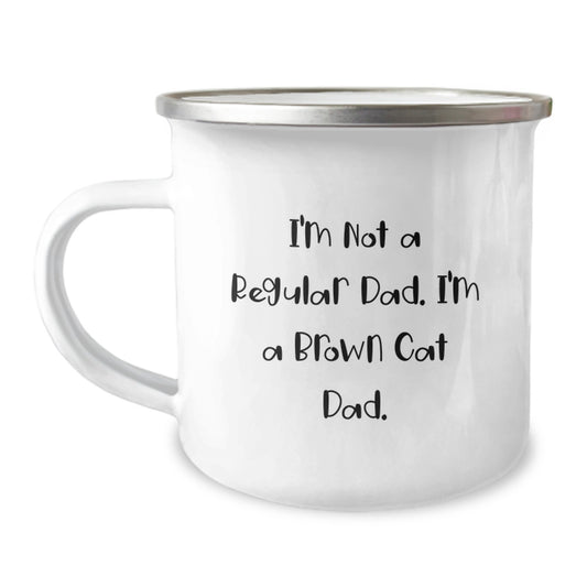 Brown Cat Dad Camping Mug, Funny Gift for Brown Cat Enthusiasts, Gifts from Men to Friends, Unique Graduation Gift for Him, 'I'm Not A Regular Dad. I'm A Brown Cat Dad.' - Image 1