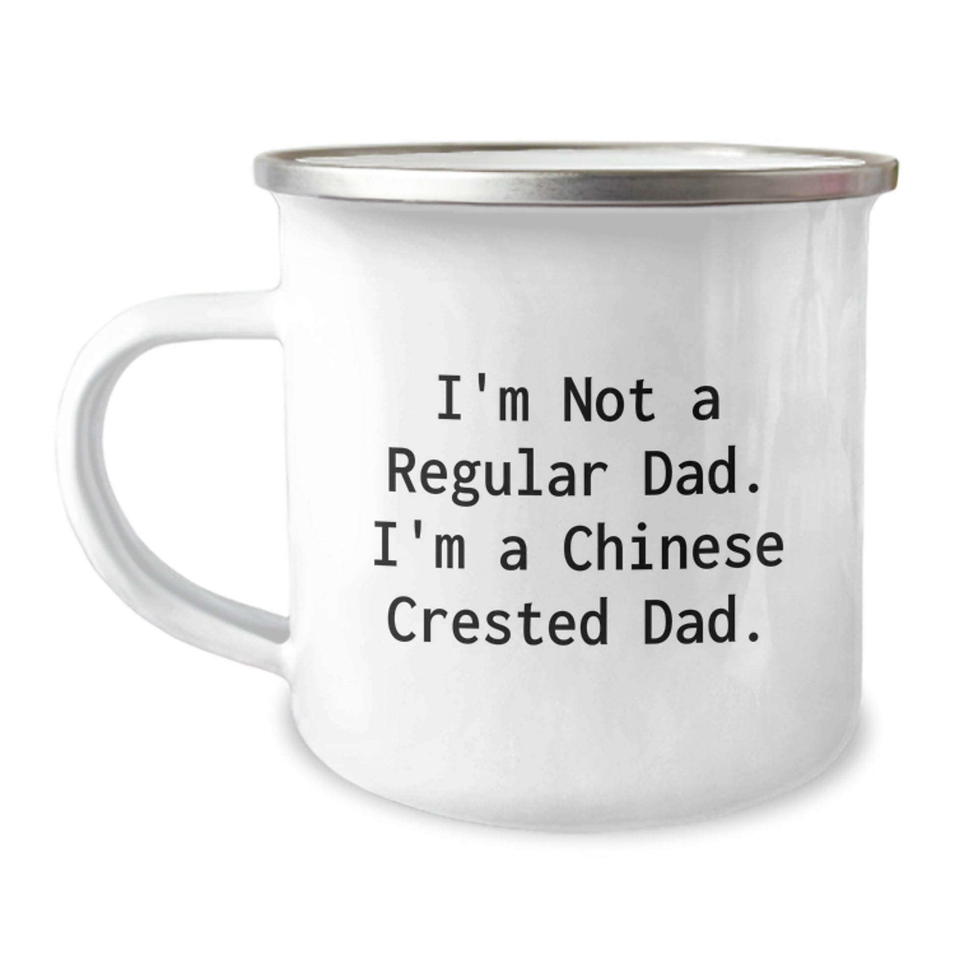 Funny Chinese Crested Dog Dad Gifts - Camping Mug for Birthday, 'I'm Not A Regular Dad. I'm A Chinese Crested Dad.' Quote, Gifts from Men to Chinese Crested Dog Owners - Image 1