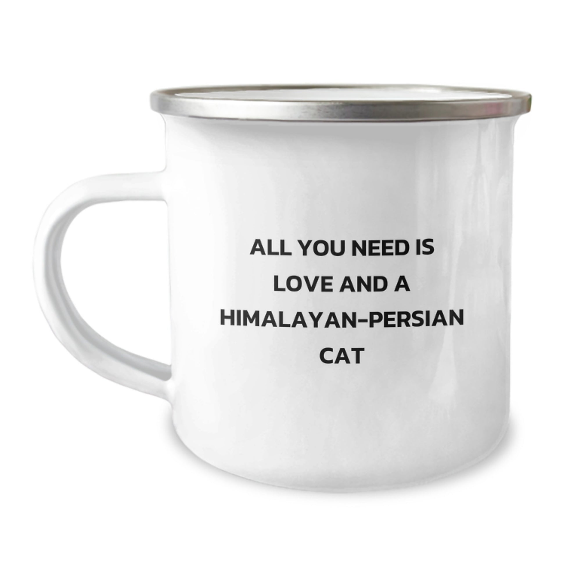 Himalayan-Persian Cat Lovers Gift, Funny Camping Mug for Graduation, 'All You Need Is Love And A Himalayan-persian Cat' - Gifts from Family to Friends - Image 1