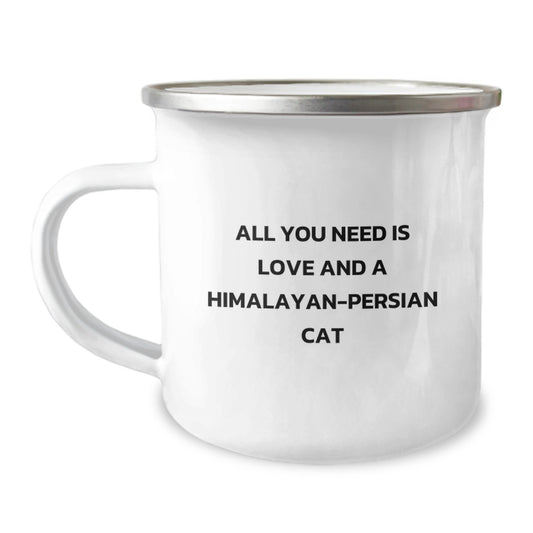 Himalayan-Persian Cat Lovers Gift, Funny Camping Mug for Graduation, 'All You Need Is Love And A Himalayan-persian Cat' - Gifts from Family to Friends - Image 1