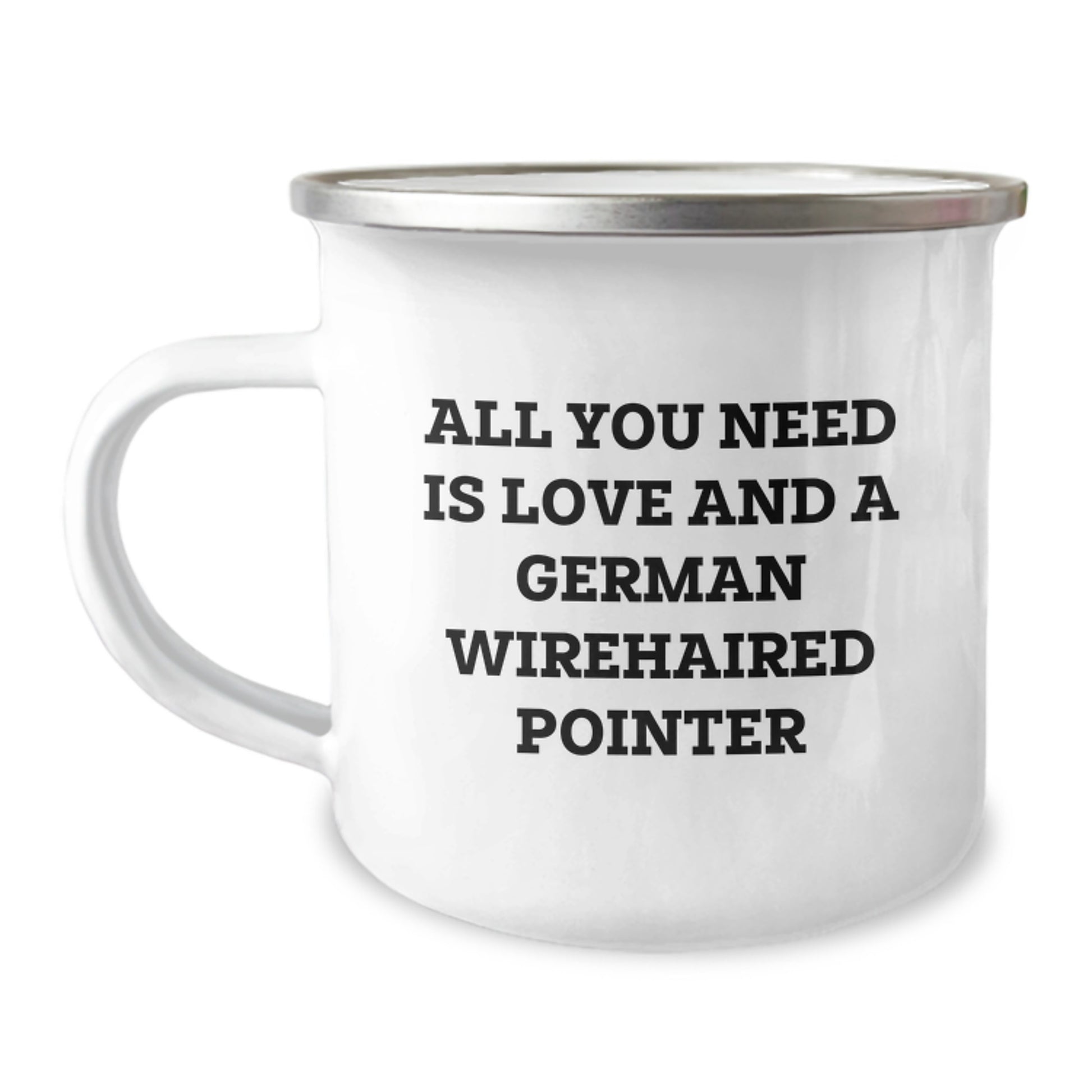 German Wirehaired Pointer Dog Camping Mug - All You Need Is Love, Gifts from Friends for Christmas - Image 1