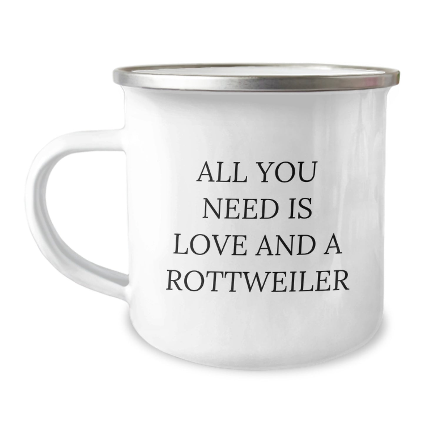 Rottweiler Dog Lovers Gifts, Funny Camping Mug for Graduation, 'All You Need Is Love And A Rottweiler' Quote, Gifts from Family for Men, Women, Friends, Coworkers, Rottweiler Dog Enthusiasts - Image 1