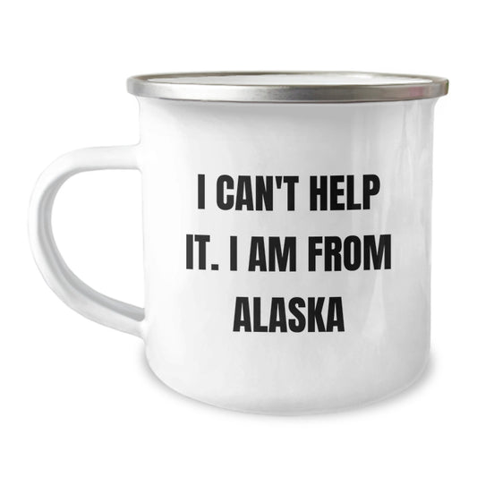 Alaska Gifts from Friends and Family, Funny Quote I Can't Help It. I Am From Alaska, Camping Mug for Graduation - Image 1
