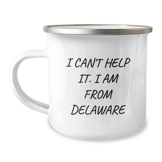 Funny Delaware Gifts, 'I Can't Help It. I Am From Delaware' Camping Mug for Men, Unique Graduation Gift from Family, Friends, or Coworkers - Image 1
