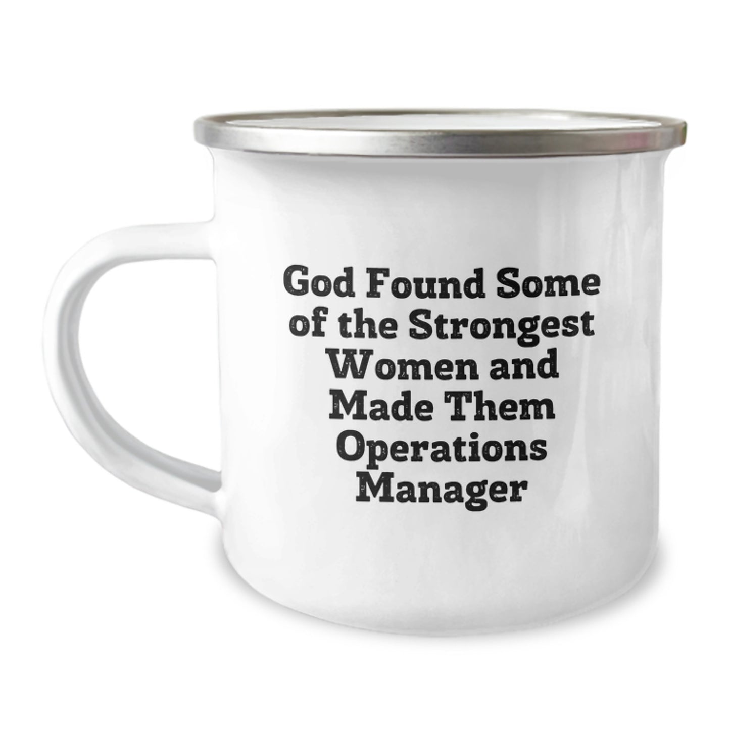 Funny Operations Manager Gifts from Friends for Graduation Unique Gifts, Camping Mug for Strong Women, 'God Found Some Of The Strongest Women And Made Them Operations Manager' Quote - Image 1