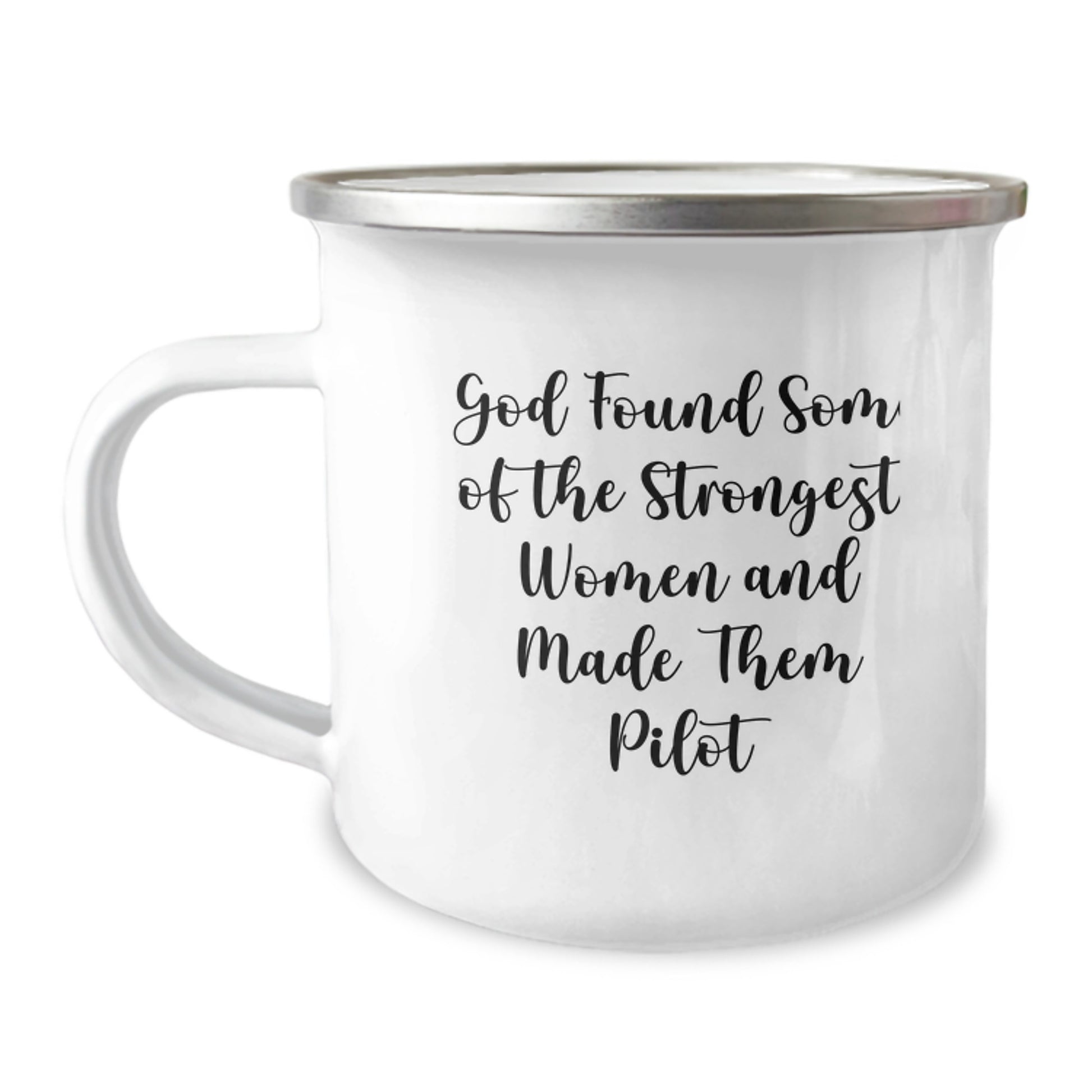Fun and Inspirational Pilot Gifts for Her, Funny Camping Mug with Quote 'God Found Some Of The Strongest Women And Made Them Pilot', Graduation Unique Gifts from Friends to Family - Image 1