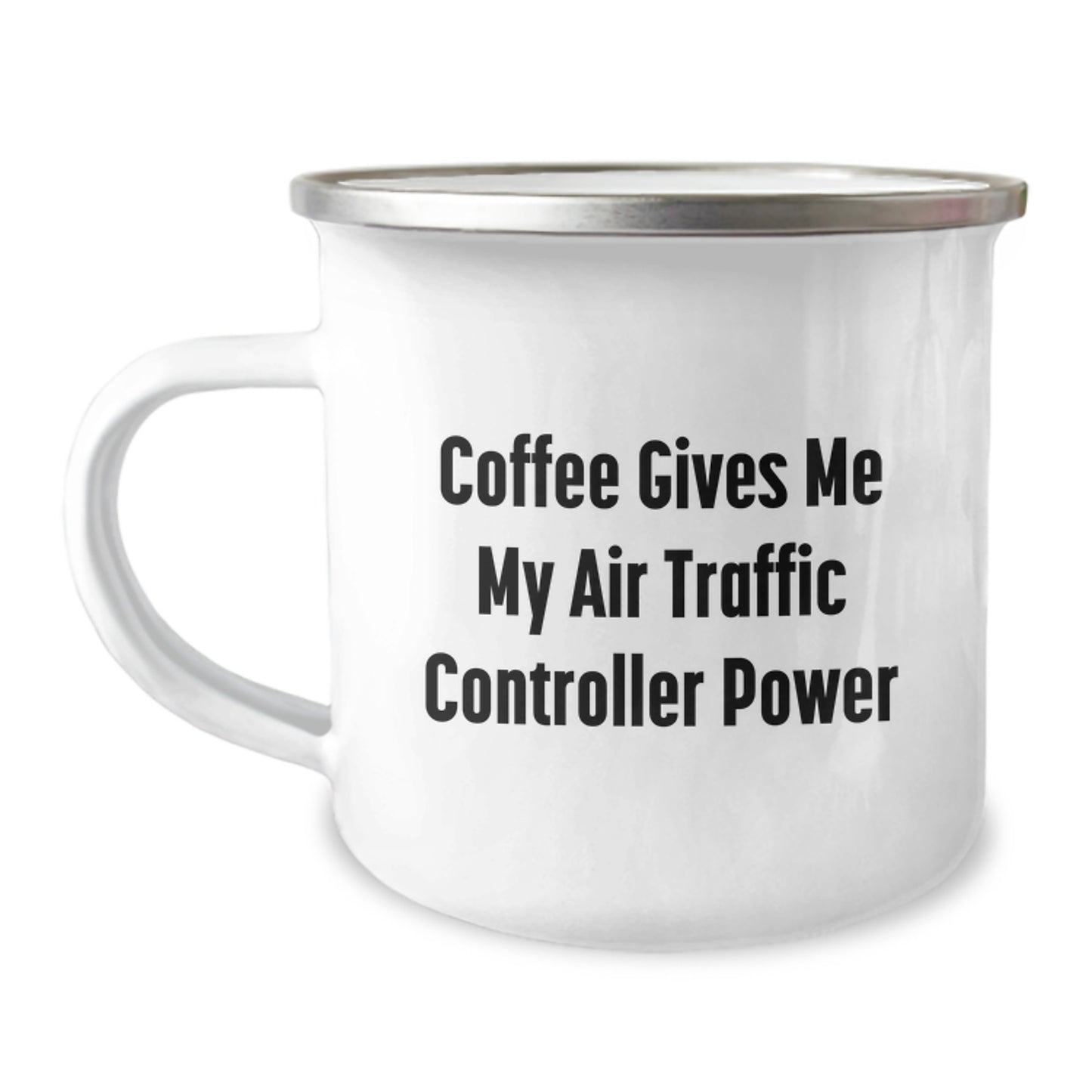 Funny Air Traffic Controller Gifts from Friends for Graduation, 'Coffee Gives Me My Air Traffic Controller Power' Quote on Camping Mug, 12 oz Stainless Steel Enamel Finish - Image 1