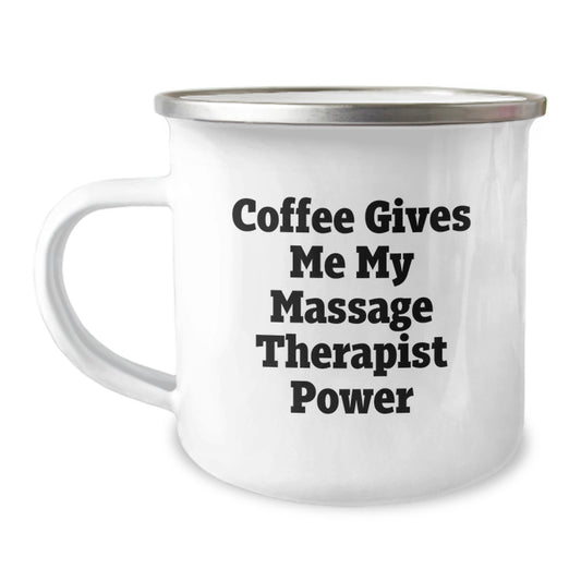 Massage Therapist Gifts, Funny Quotes, Camping Mug, Gifts from Men for Massage Therapist, Graduation Unique Gifts, Coffee Lovers, Massage Therapist Power, Enamel Camping Mug, 12 oz Stainless Steel - Image 1