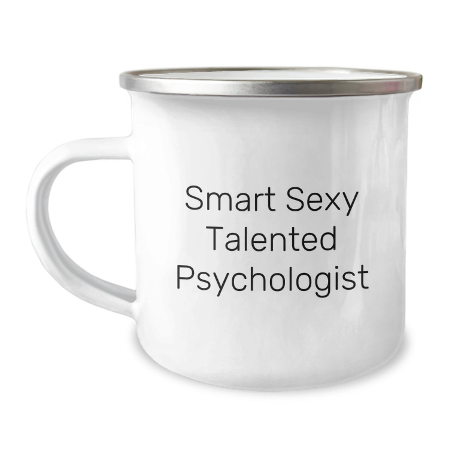 Smart Sexy Talented Psychologist Gifts from Friends, Unique Graduation Presents for Men, Funny Camping Mug, 12 oz Stainless Steel with Enamel Finish, 'Smart Sexy Talented Psychologist' Quote - Image 1