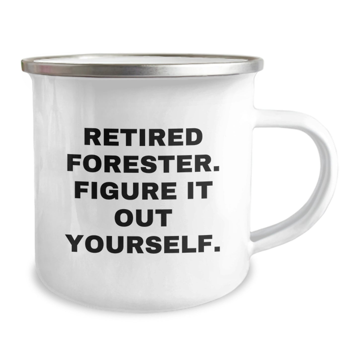 Forester Gifts from Friends - Funny Camping Mug for Graduation - 'Retired Forester. Figure It Out Yourself.' - Unique Forester Mug for Men - Image 2
