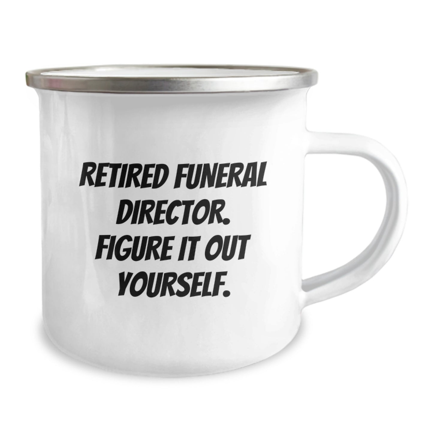 Funny Gifts from Friends for Funeral Director's Graduation - 'Figure It Out Yourself' Quote on Stainless Steel Camping Mug - Image 2