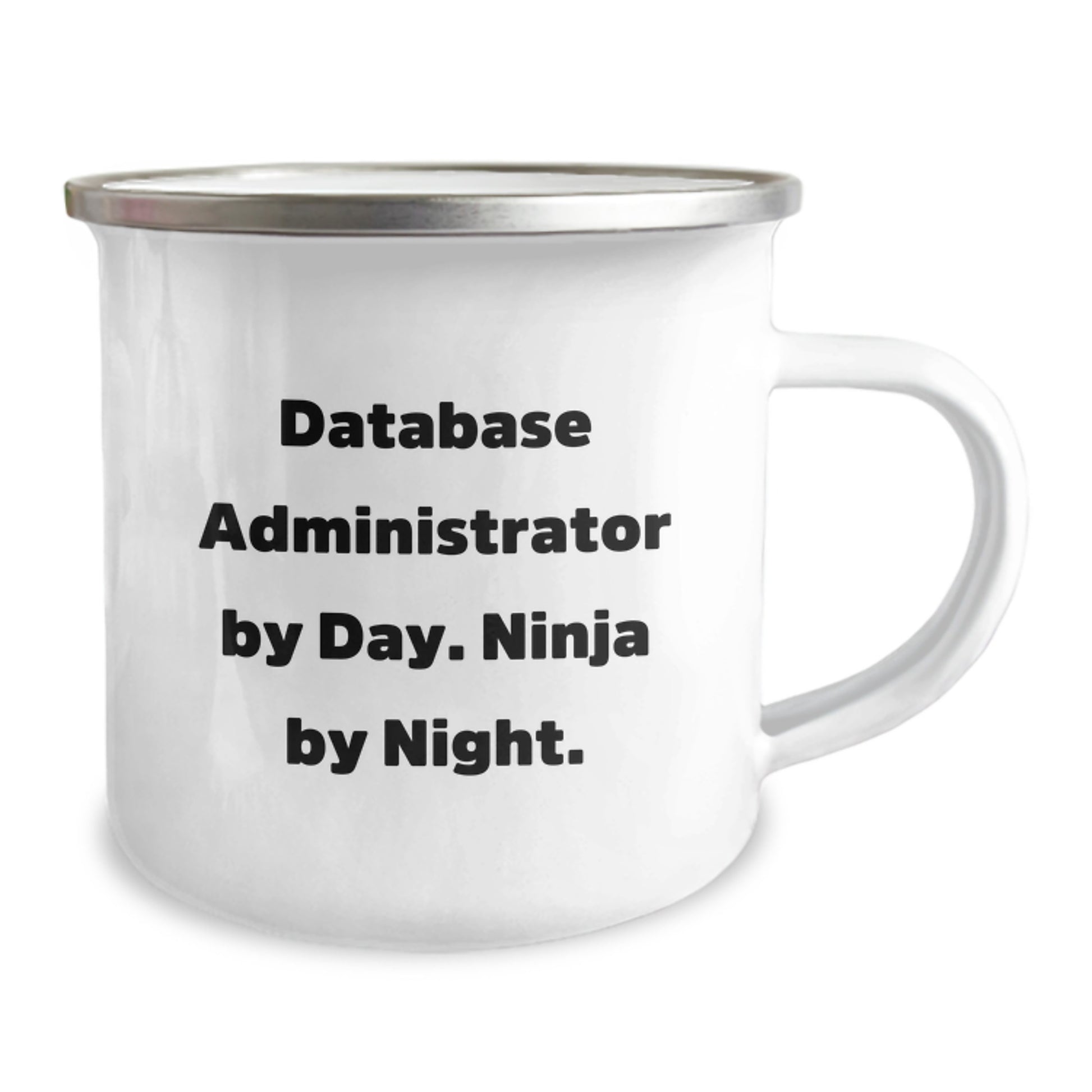 Database Administrator Ninja Mug, Funny Birthday Unique Gifts from Friends to Database Administrator, 12 oz Capacity Stainless Steel Enamel Camping Mug - Image 2