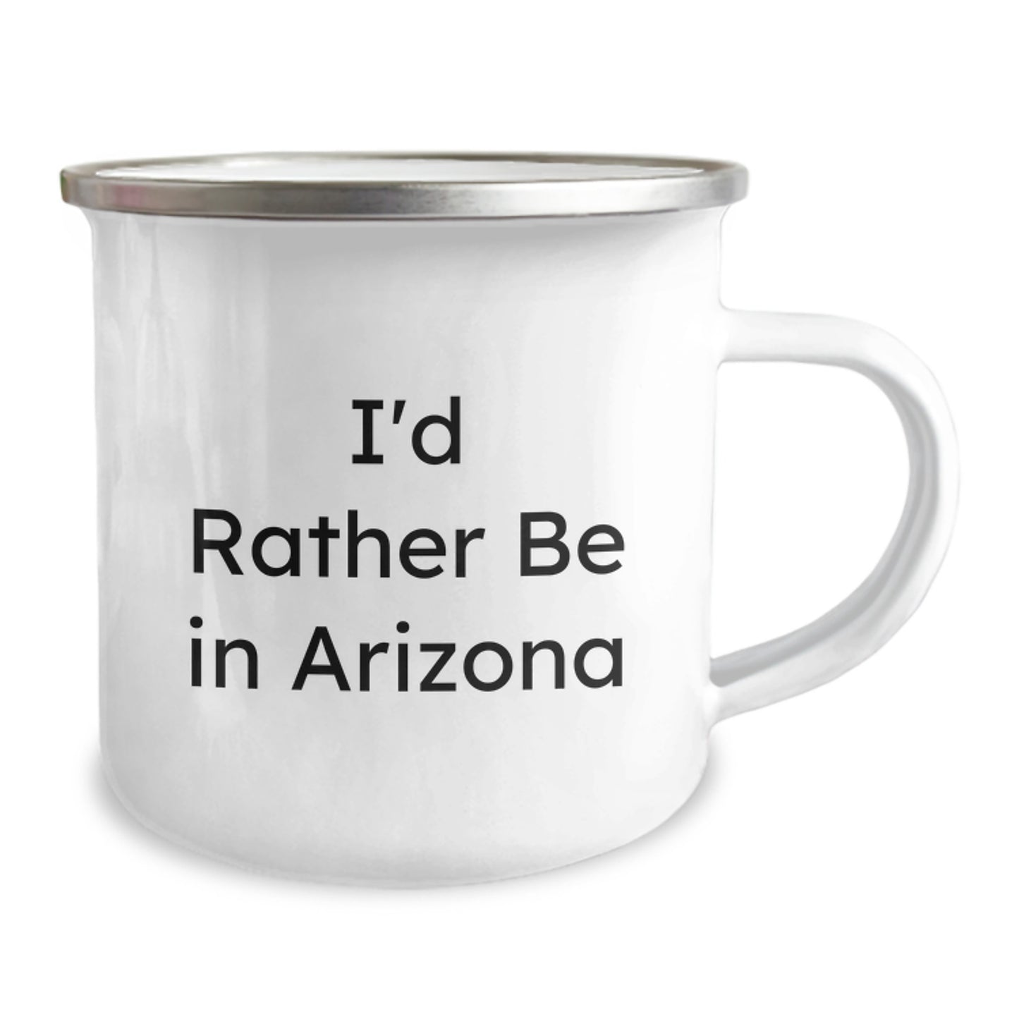 Funny Arizona Camping Mug Gifts from Friends - I'd Rather Be In Arizona, Unique Christmas Unique Gifts for Arizona Lovers, 12 oz Stainless Steel Mug - Image 2