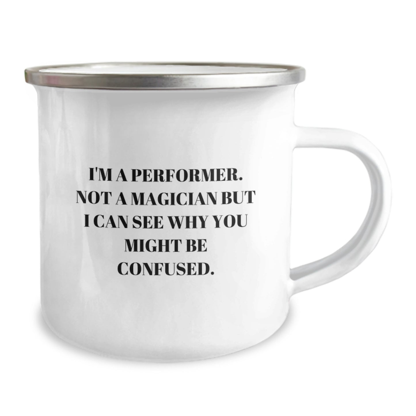 Funny Performer Gifts from Friends for Graduation Unique Mugs, 'I'm A Performer. Not A Magician...' - Image 2