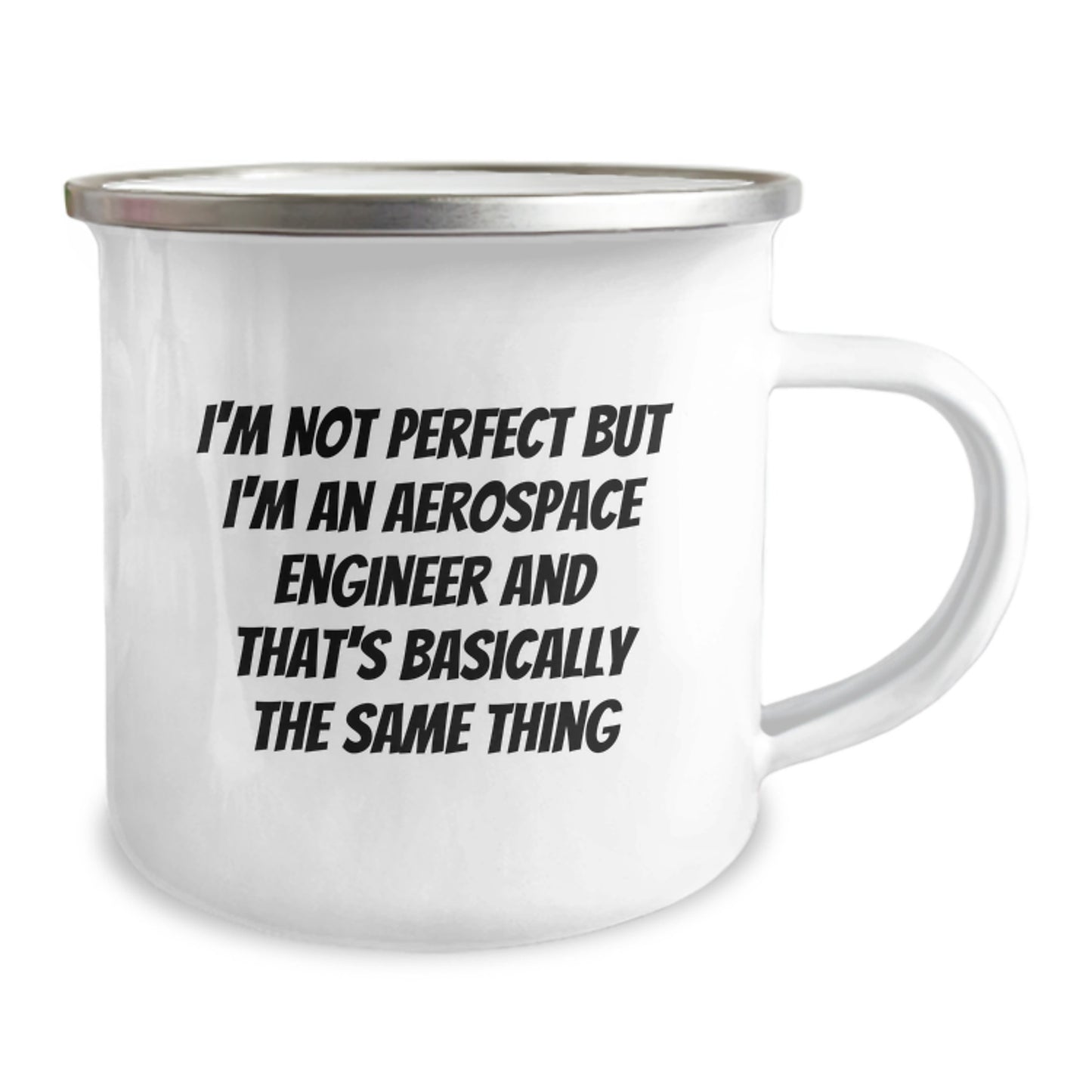 Funny Aerospace Engineer Gifts from Friends for Birthday Unique Mugs - I'm Not Perfect But I'm An Aerospace Engineer And That's Basically The Same Thing - Image 2