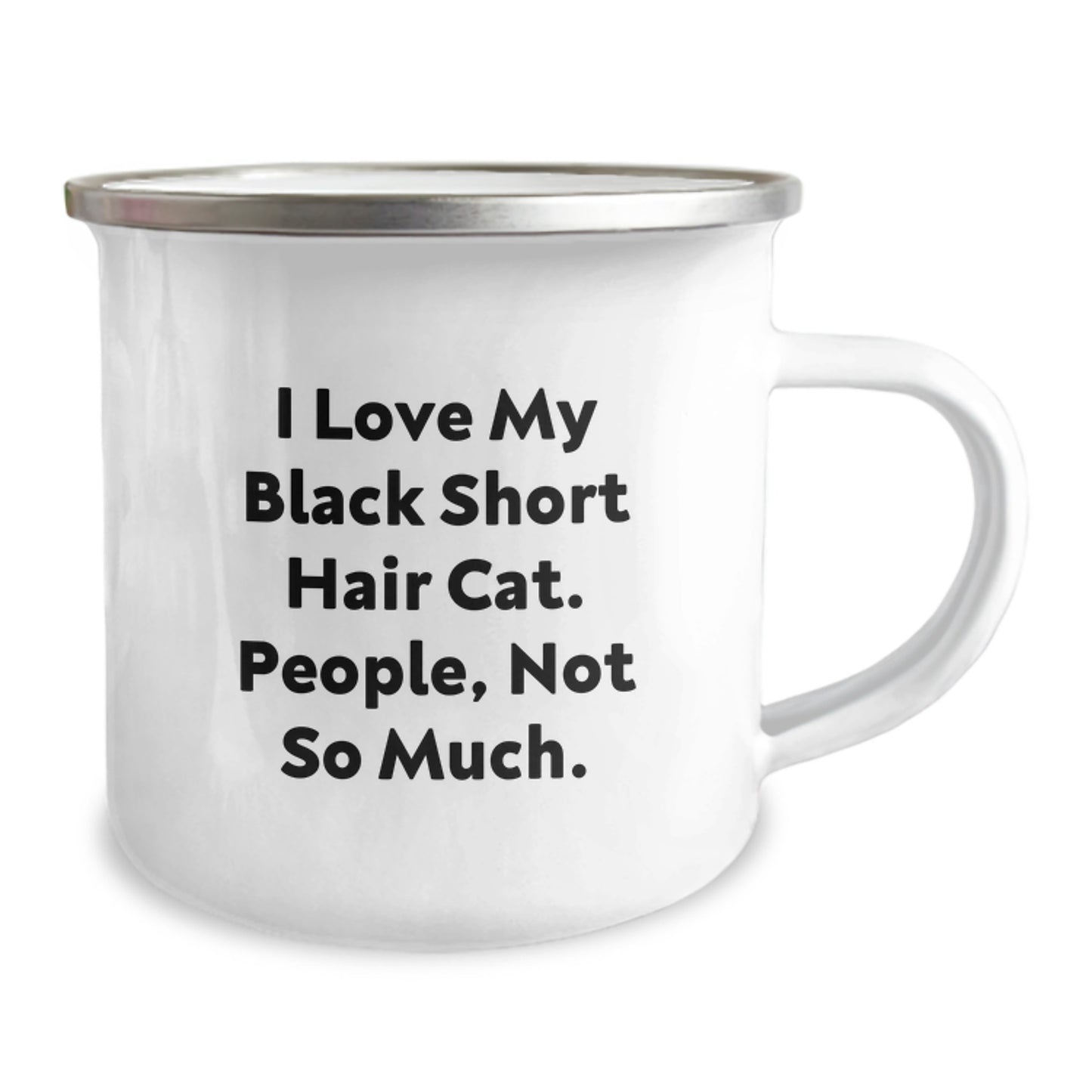 Funny Black Short Hair Cat Lover Gifts from Friends for Birthday Camping Mug - 'I Love My Black Short Hair Cat. People, Not So Much.' - Image 2