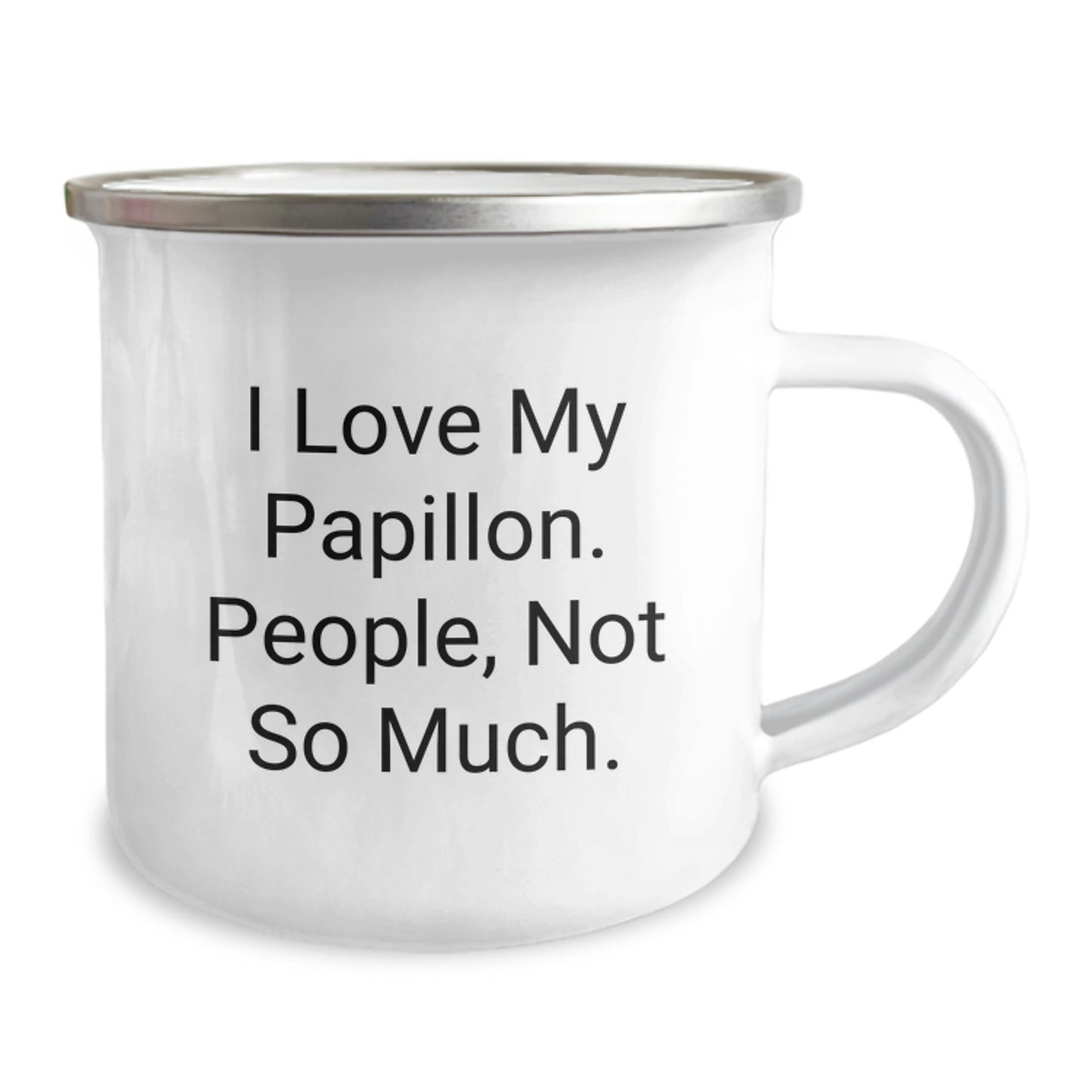 Papillon Dog Lovers Gifts from Friends to Family - Camping Mug, I Love My Papillon. People, Not So Much. - Unique Graduation Mugs for Men and Women - Image 2