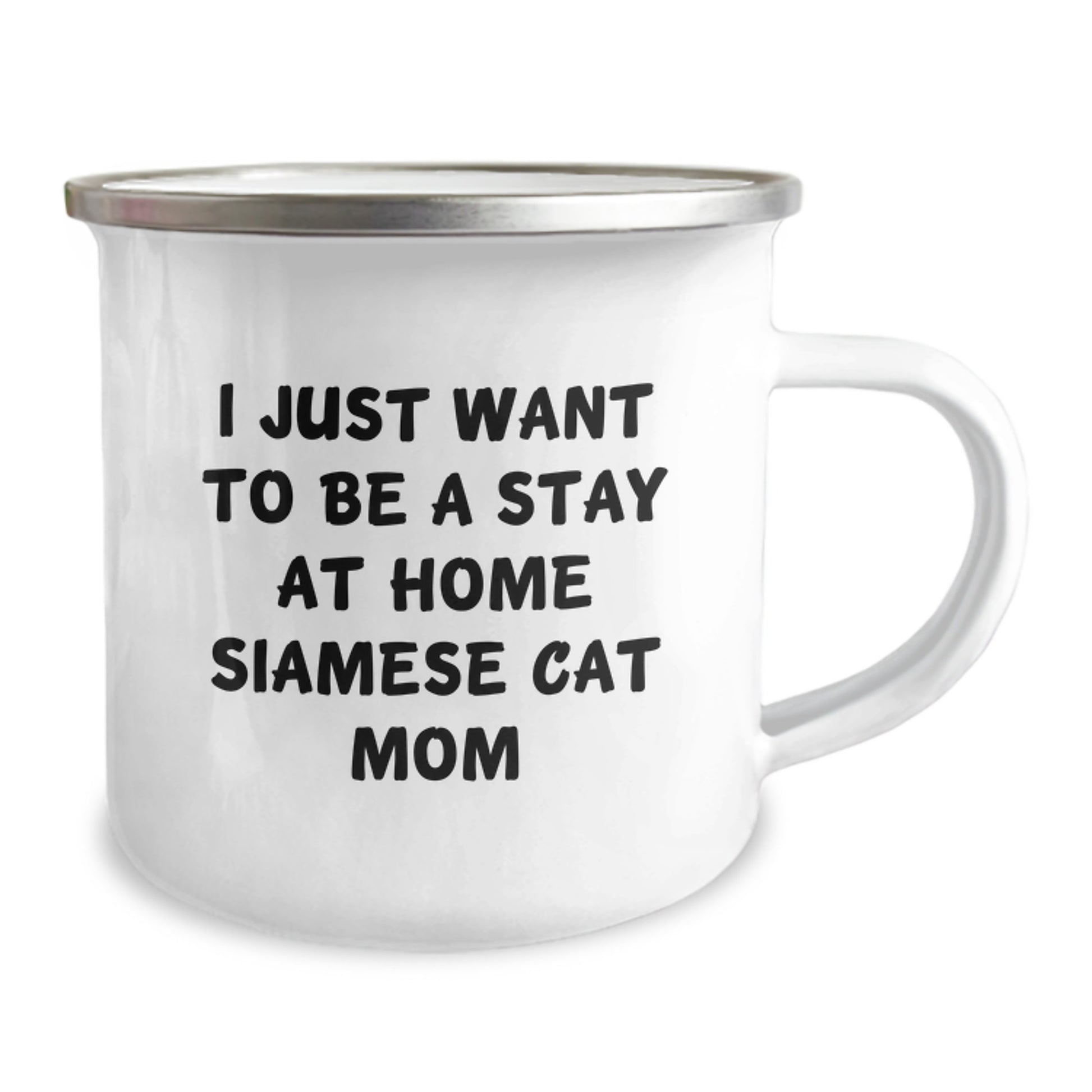 Siamese Cat Mom Gifts from Friends for Graduation Unique Camping Mug, I Just Want To Be A Stay At Home Siamese Cat Mom Funny Quote, 12 oz Stainless Steel with Enamel Finish - Image 2