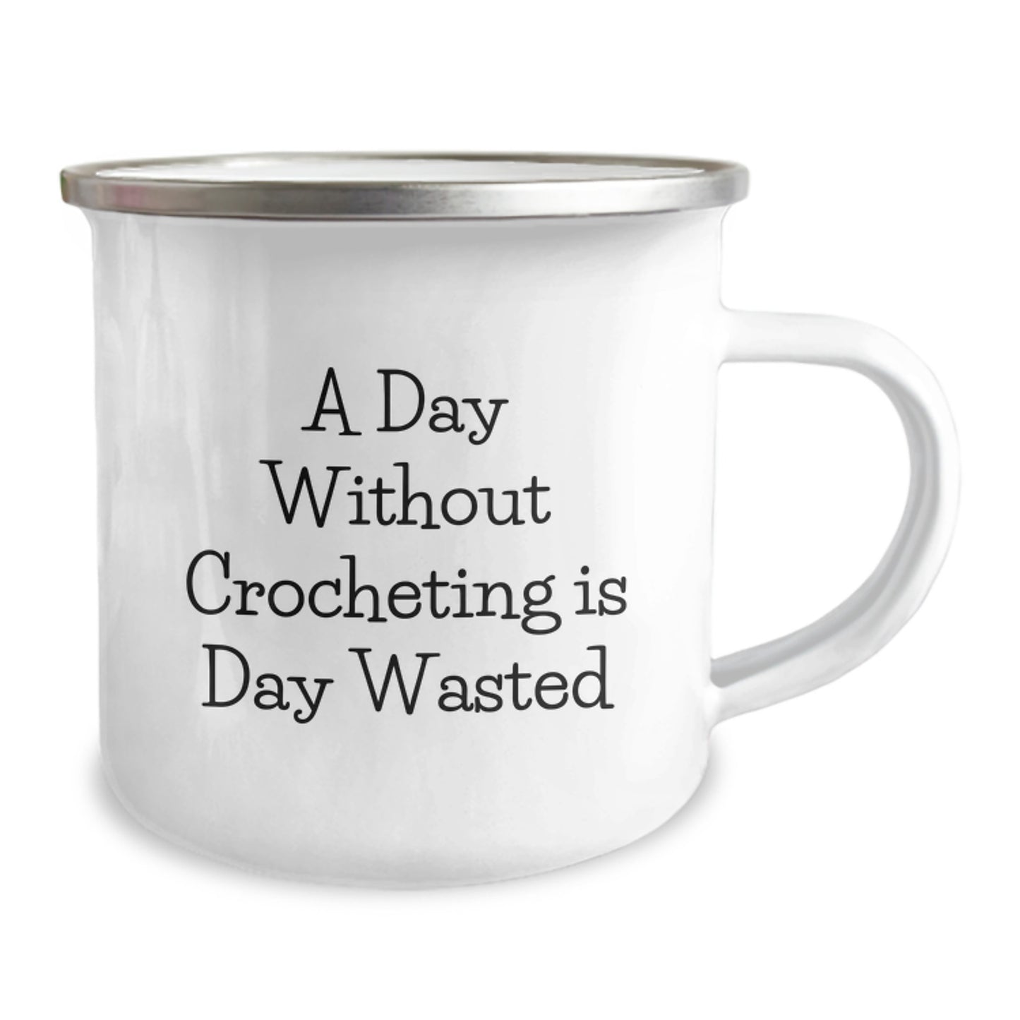Fun Crocheting Valentine's Gifts from Friends for Crocheting Lovers - Camping Mug - A Day Without Crocheting Is Day Wasted, Funny Quote - Image 2