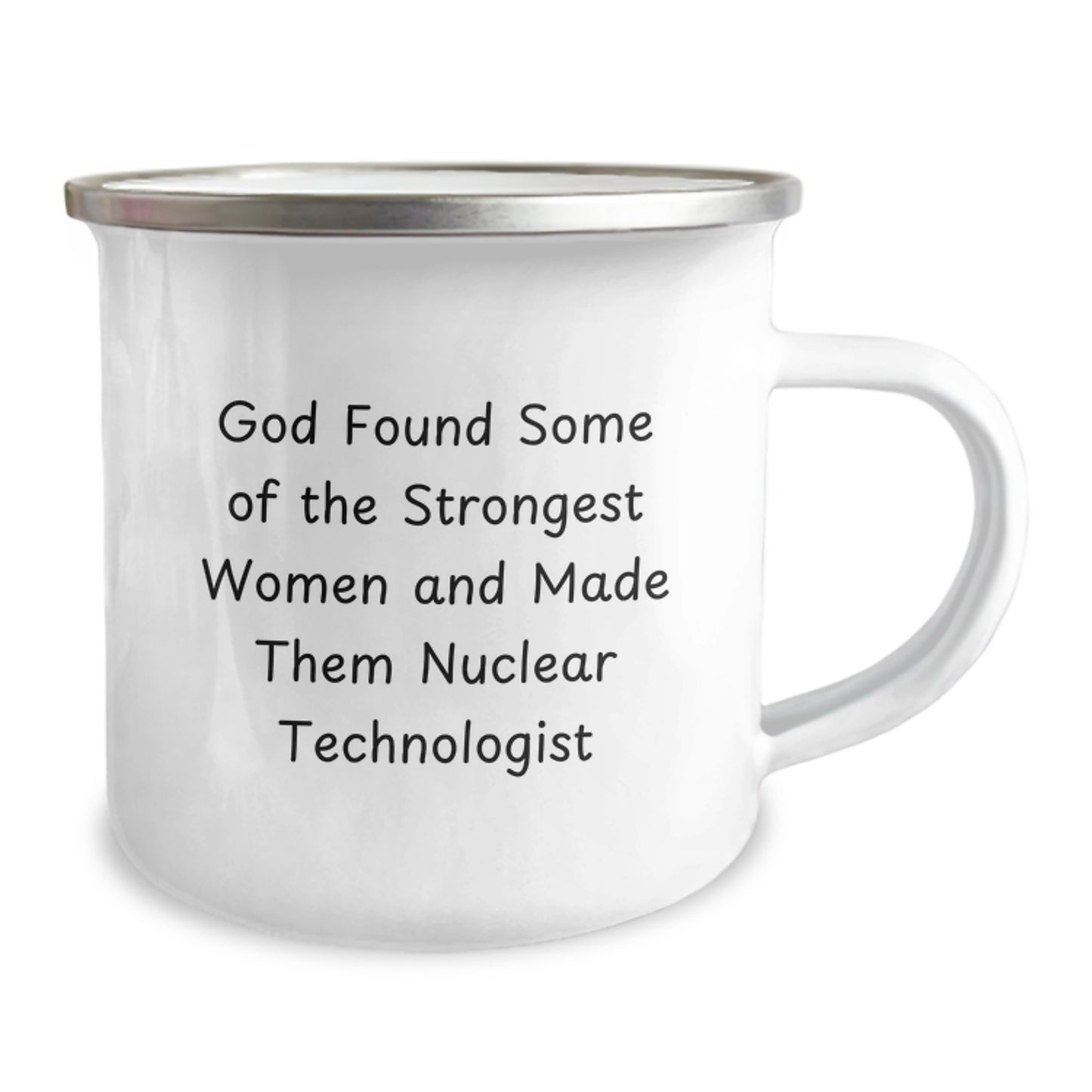 Funny Nuclear Technologist Gifts from Friends - God Found Some Of The Strongest Women And Made Them Nuclear Technologist Quote Birthday Unique Gifts for Women - Image 2