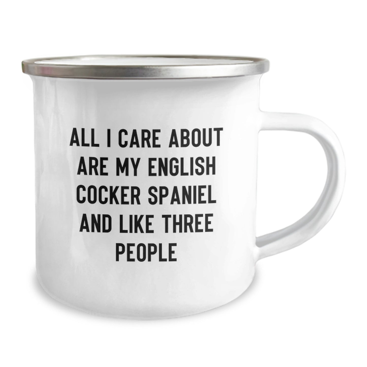 English Cocker Spaniel Dog Lovers Gifts from Men to Family - 'All I Care About Are My English Cocker Spaniel And Like Three People' Funny Camping Mug for Birthday - Image 2