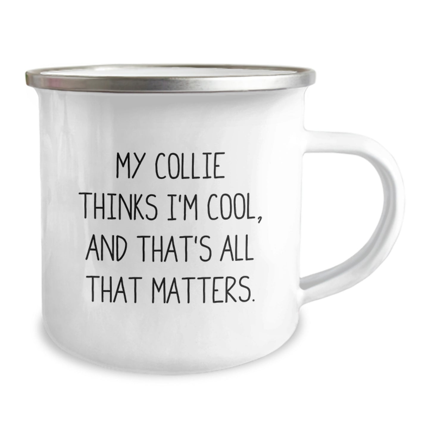 Collie Dog Lover's Camping Mug, Funny Quote, Gifts from Friends, Birthday Unique Presents for Collie Dog Enthusiasts - Image 2