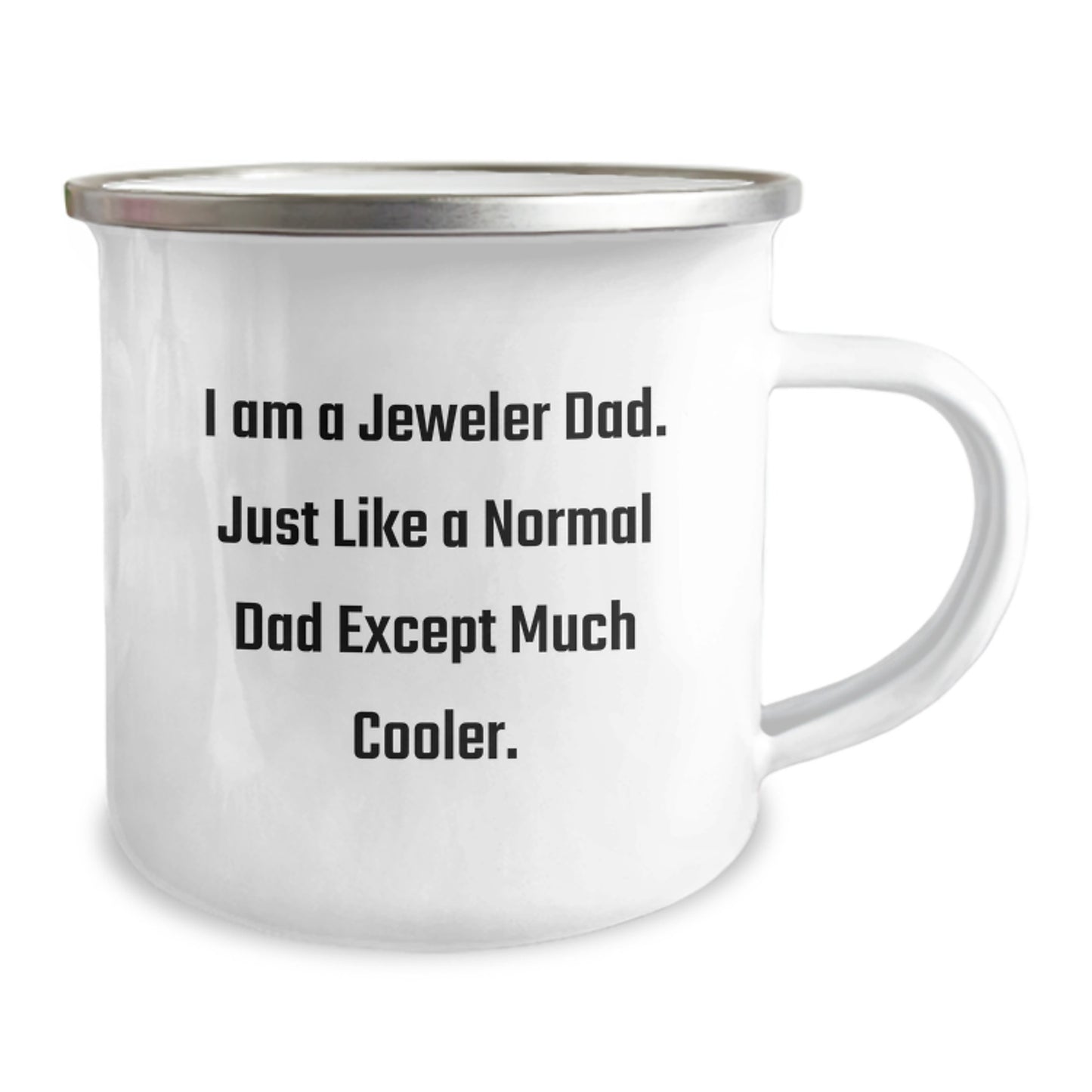 Fun Christmas Unique Gifts from Dad, Jeweler Dad Gifts for Men, Camping Mug with Funny Quote - I Am A Jeweler Dad - Image 2