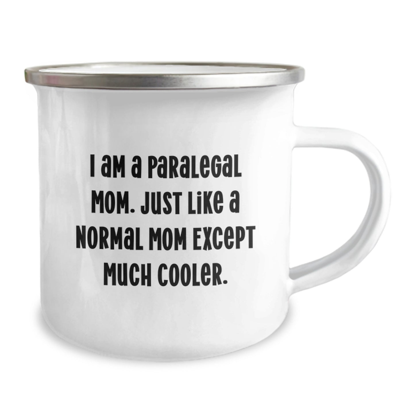 Paralegal Mom Gifts - Funny Camping Mug for Paralegal Friends - Unique Christmas Unique Gifts from Family - I Am A Paralegal Mom, Just Like A Normal Mom Except Much Cooler. - Image 2