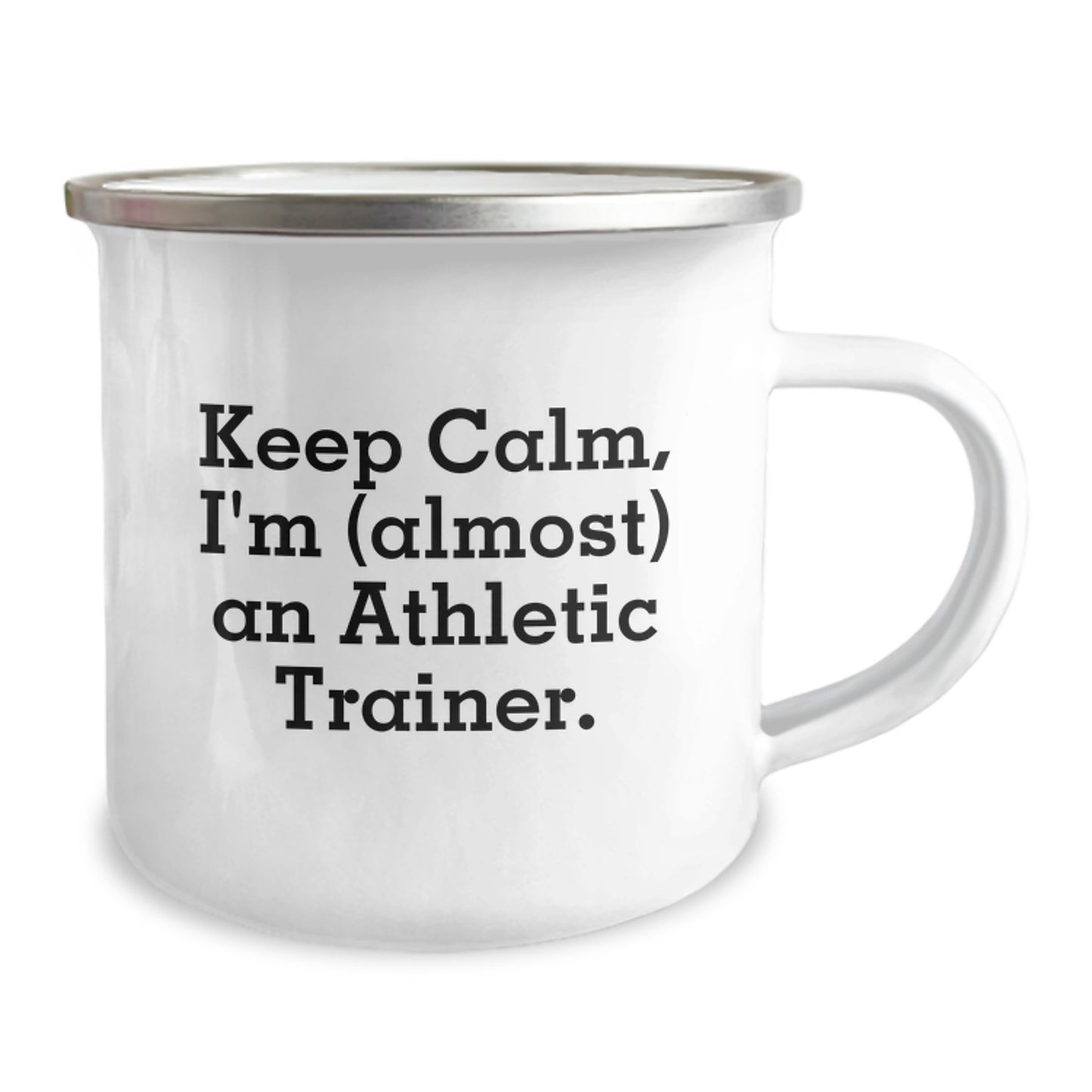 Funny Athletic Trainer Gifts, Keep Calm I'm Almost An Athletic Trainer, Camping Mug for Men, Women, Friends, Family - Unique Christmas Unique Gifts from Men, Women, Friends, Family - Image 2