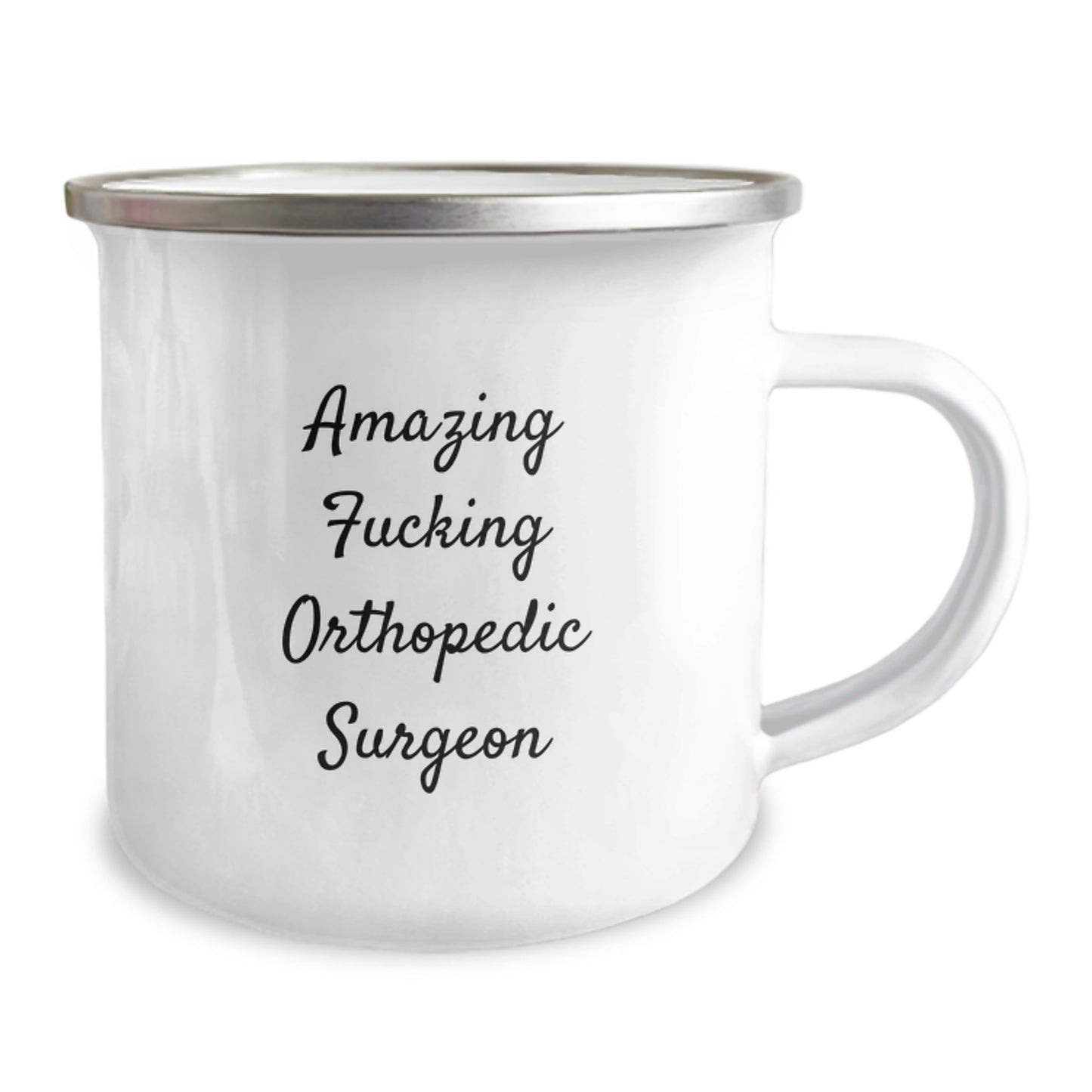 Funny Orthopedic Surgeon Gifts for Christmas - Camping Mug from Amazing F--king Orthopedic Surgeon Quotes - Image 2
