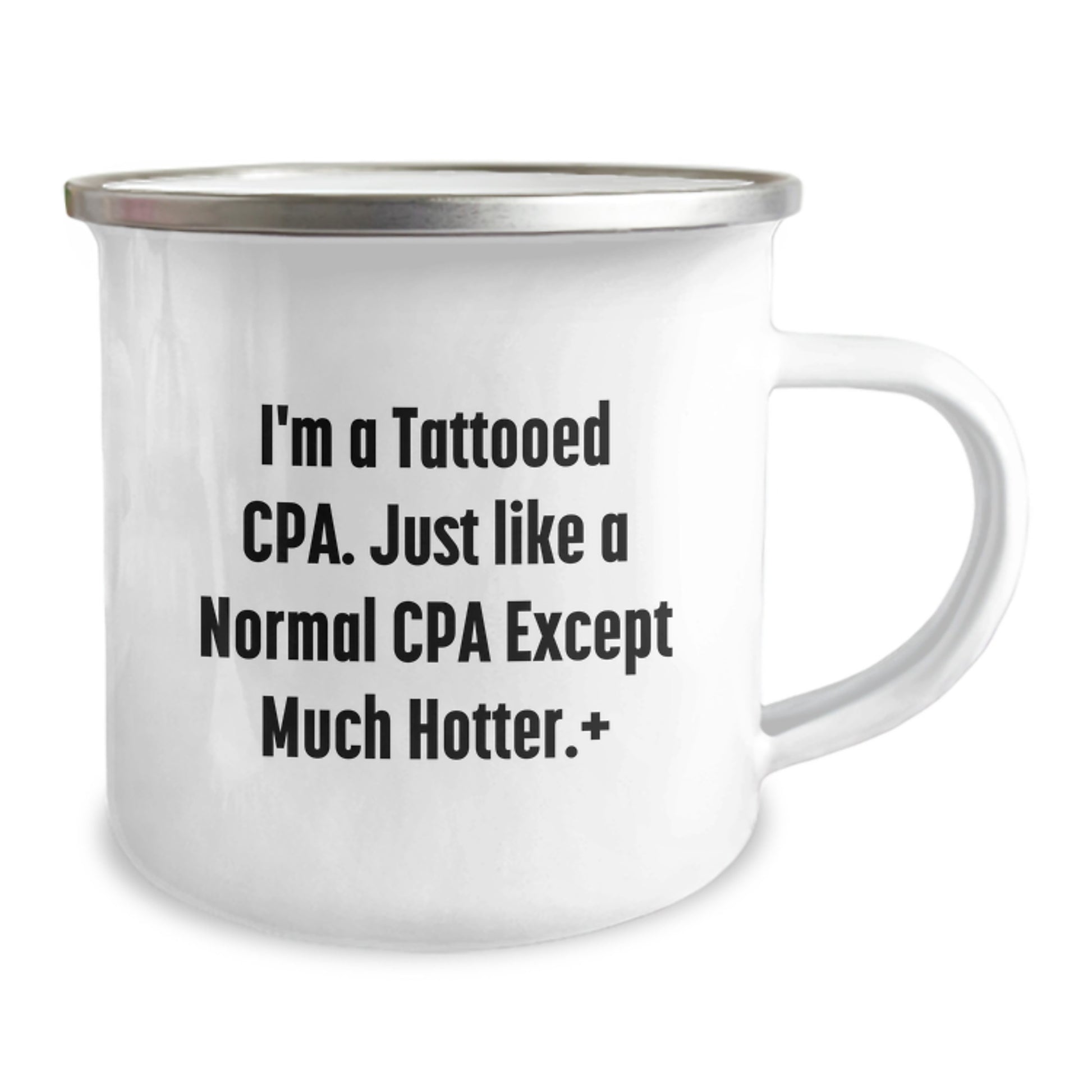 Funny CPA Gifts from Friends for CPAs - I'm A Tattooed Cpa. Just Like A Normal Cpa Except Much Hotter.+, Christmas Unique Camping Mugs - Image 2