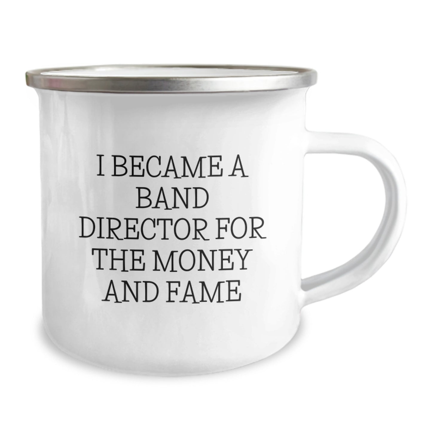 Funny Christmas Unique Gifts for Band Director - 'I Became A Band Director For The Money And Fame' Camping Mug for Him, Her, Friends, Family, Coworkers - Image 2