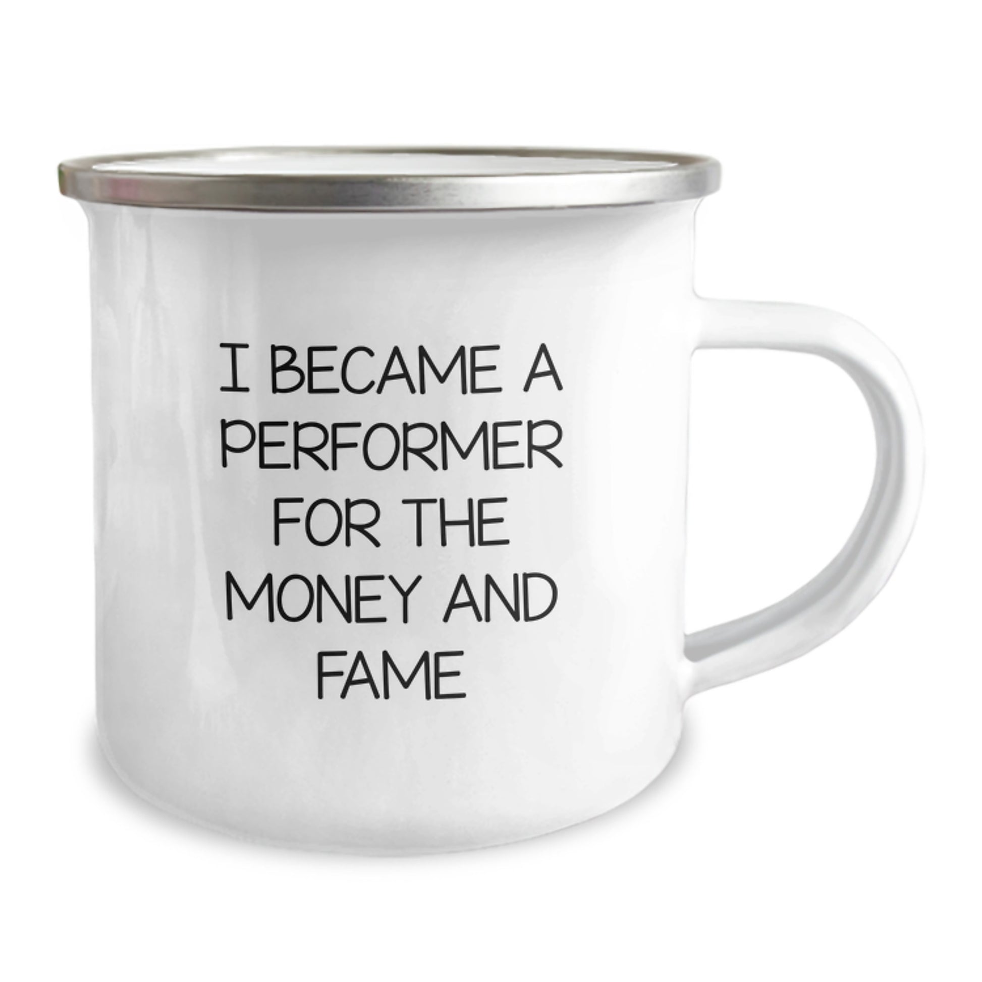 Funny Performer Gifts for Men - Camping Mug, I Became A Performer For The Money And Fame, Christmas Unique Presents from Friends - Image 2