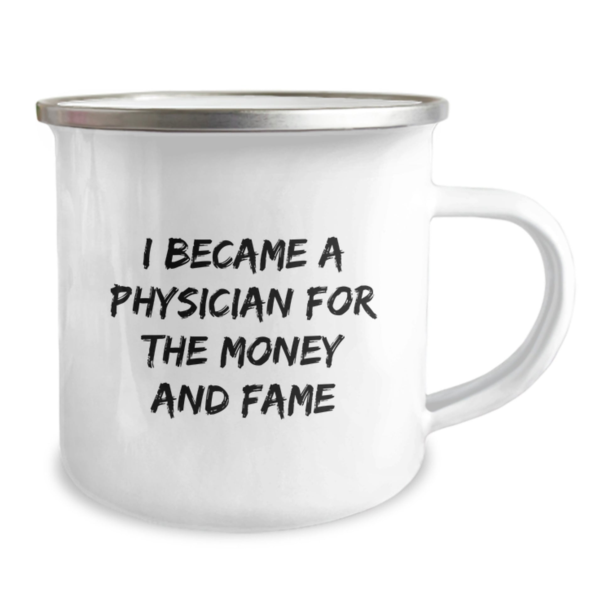 Funny Physician Gifts from Friends for Men Camping Mug - I Became A Physician For The Money And Fame - Unique Christmas Unique Gifts - Image 2
