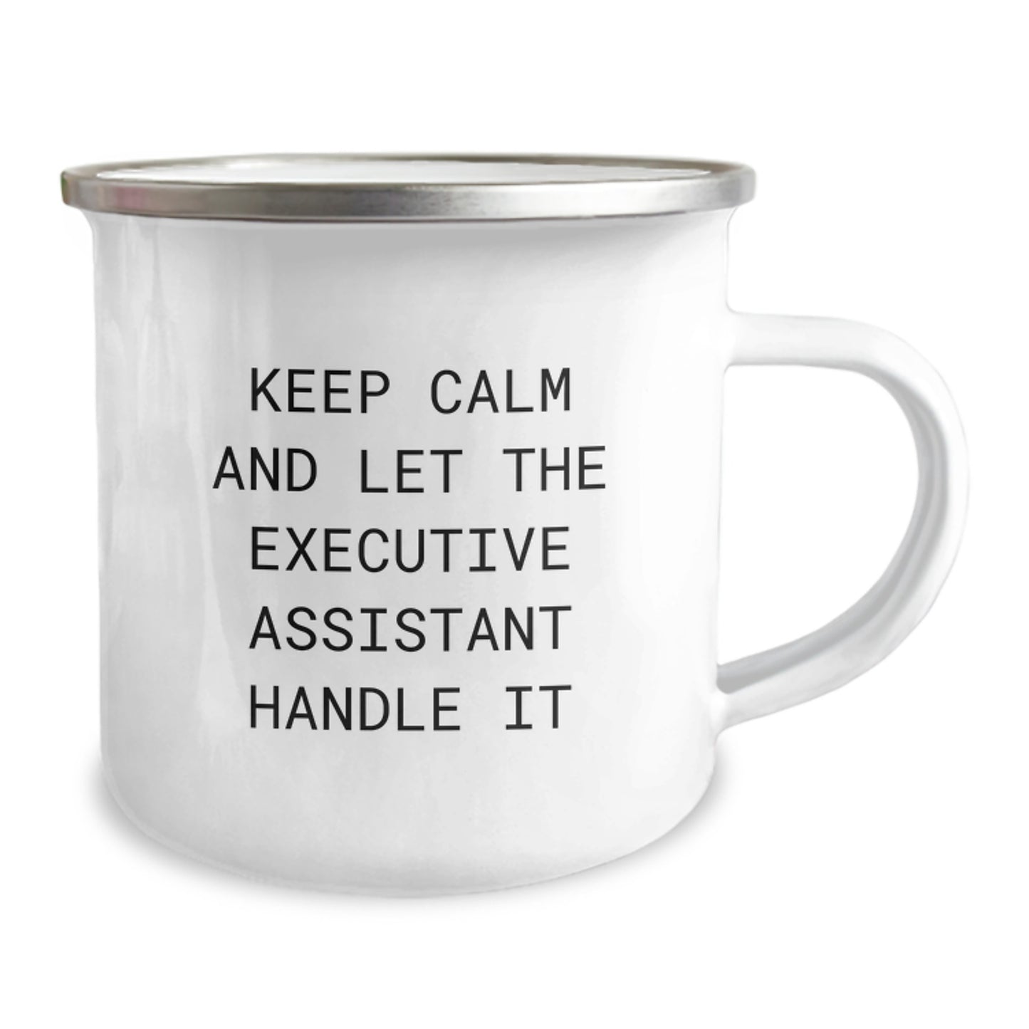 Funny Executive Assistant Gifts for Christmas - 'Keep Calm And Let The Executive Assistant Handle It' Camping Mug, Enamel Finish, 12 oz Stainless Steel - Image 2