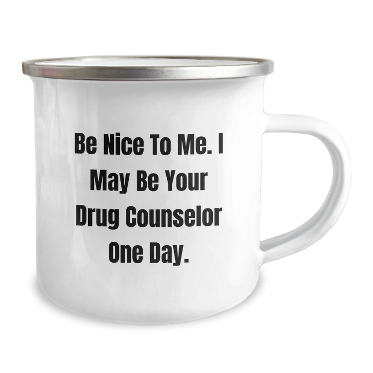 Funny Drug Counselor Gifts for Friends and Family - Be Nice To Me. I May Be Your Drug Counselor One Day. Christmas Unique - Image 2