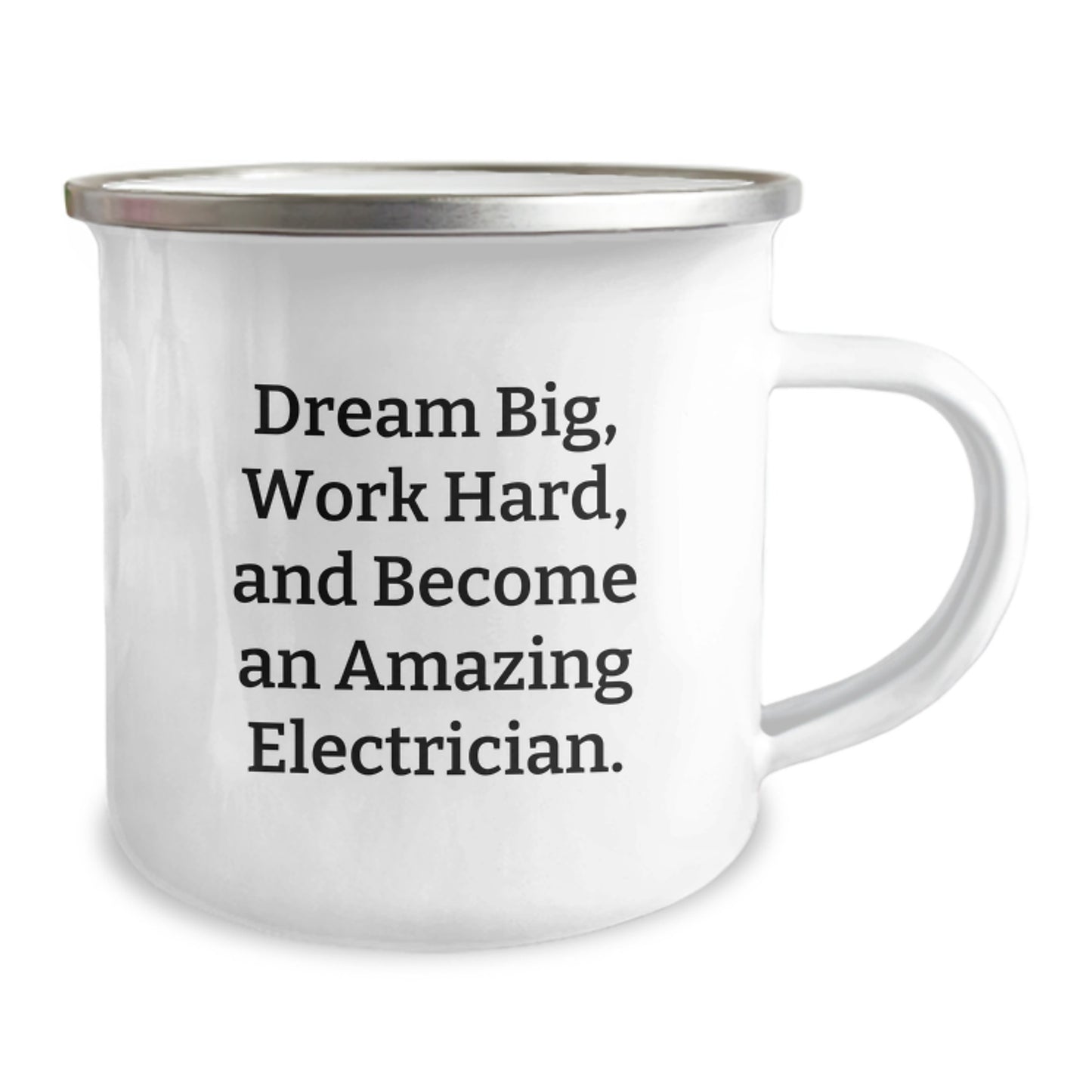 Inspiring Electrician Gifts for Graduation - Camping Mug with Funny Quote, 'Dream Big, Work Hard, And Become An Amazing Electrician.' Gifts from Men for Electrician Friends or Coworkers - Image 2