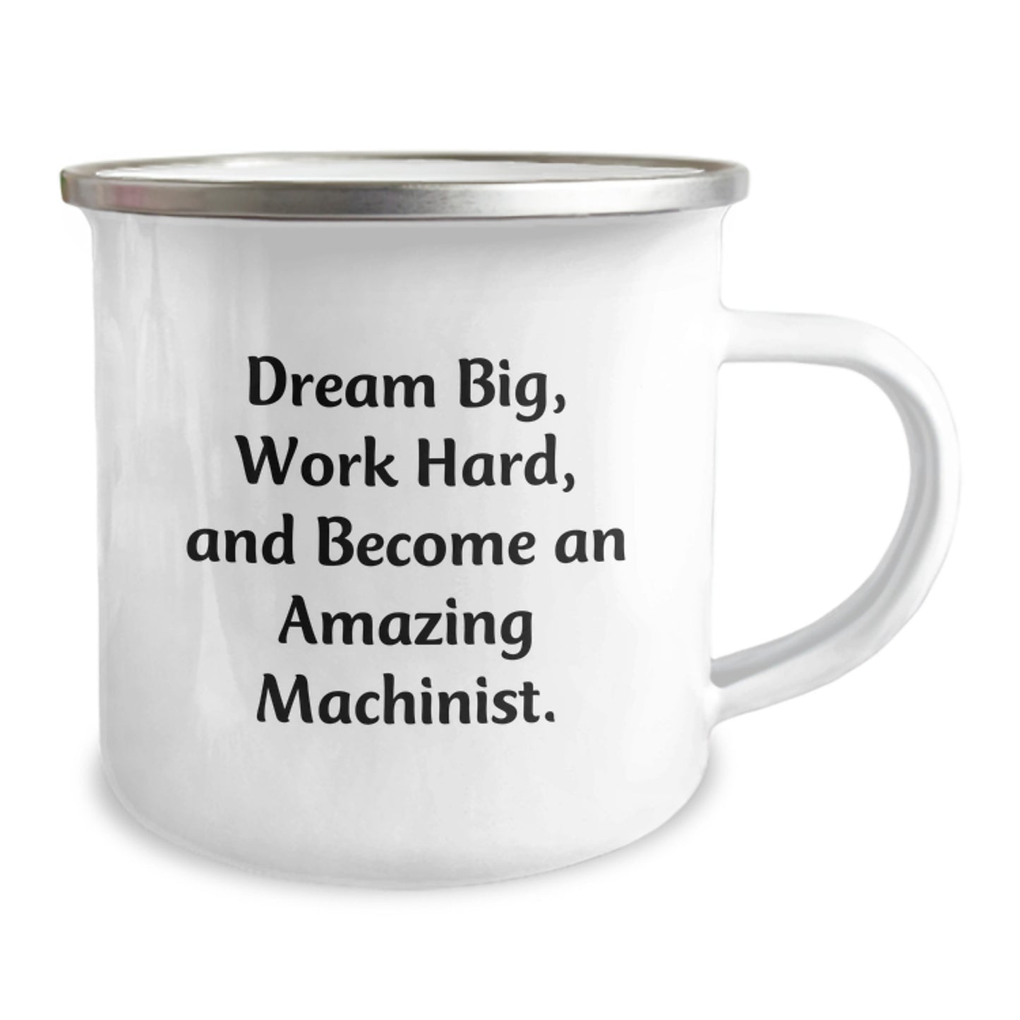 Machinist Friends Gifts from Men - Dream Big Machinist Camping Mug, Unique Christmas Unique Gifts for Machinist Enthusiasts, Funny Inspirational Quote - Image 2