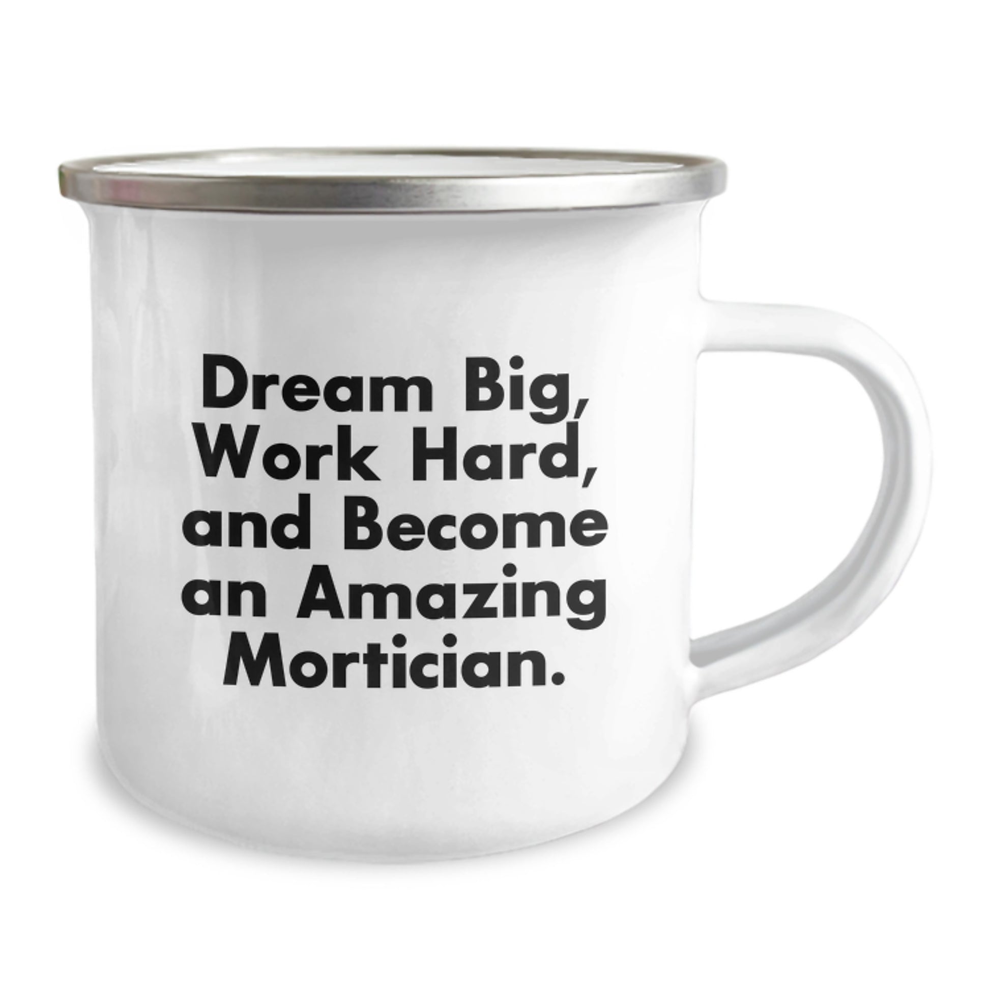 Mortician Gifts from Friends for Graduation Unique Mortician Camping Mug - 'Dream Big, Work Hard, And Become An Amazing Mortician.' - Image 2