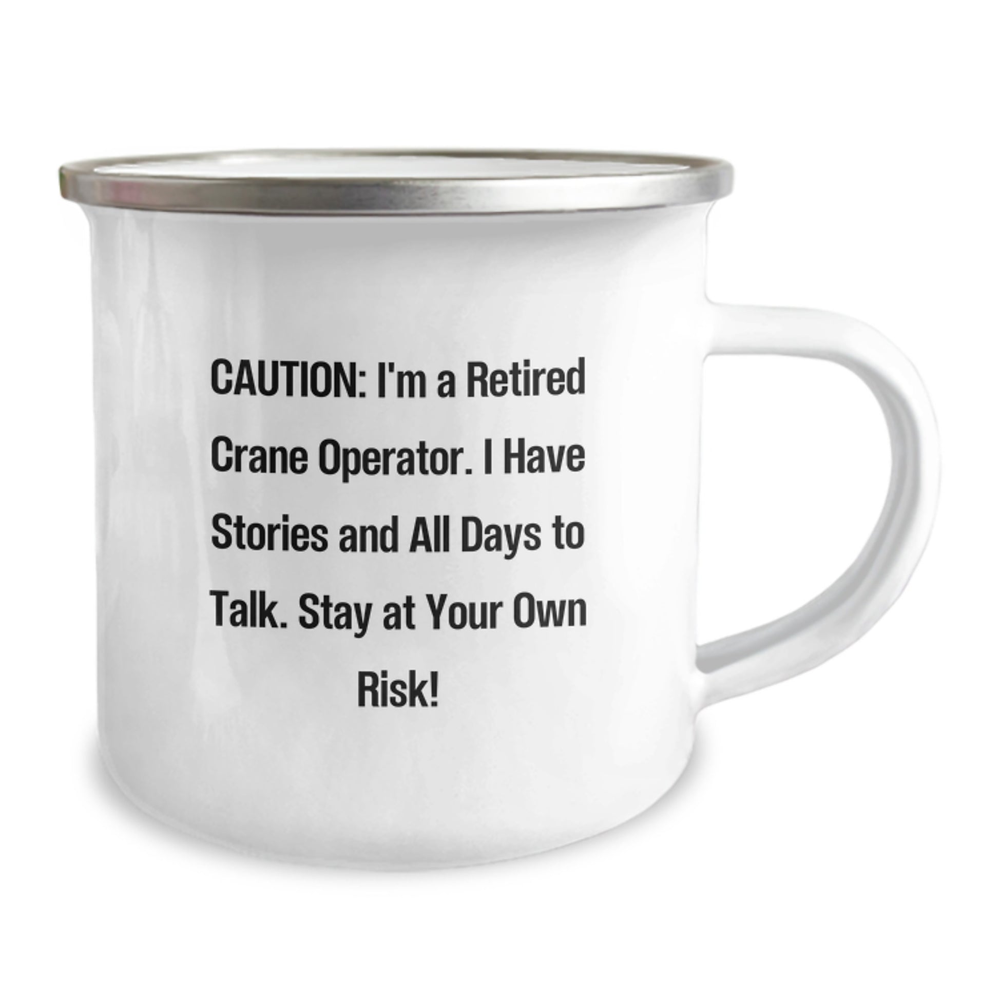 Funny Crane Operator Gifts from Friends for Men - 'Caution: I'm A Retired Crane Operator...'- 12 oz Camping Mug for Graduation - Image 2
