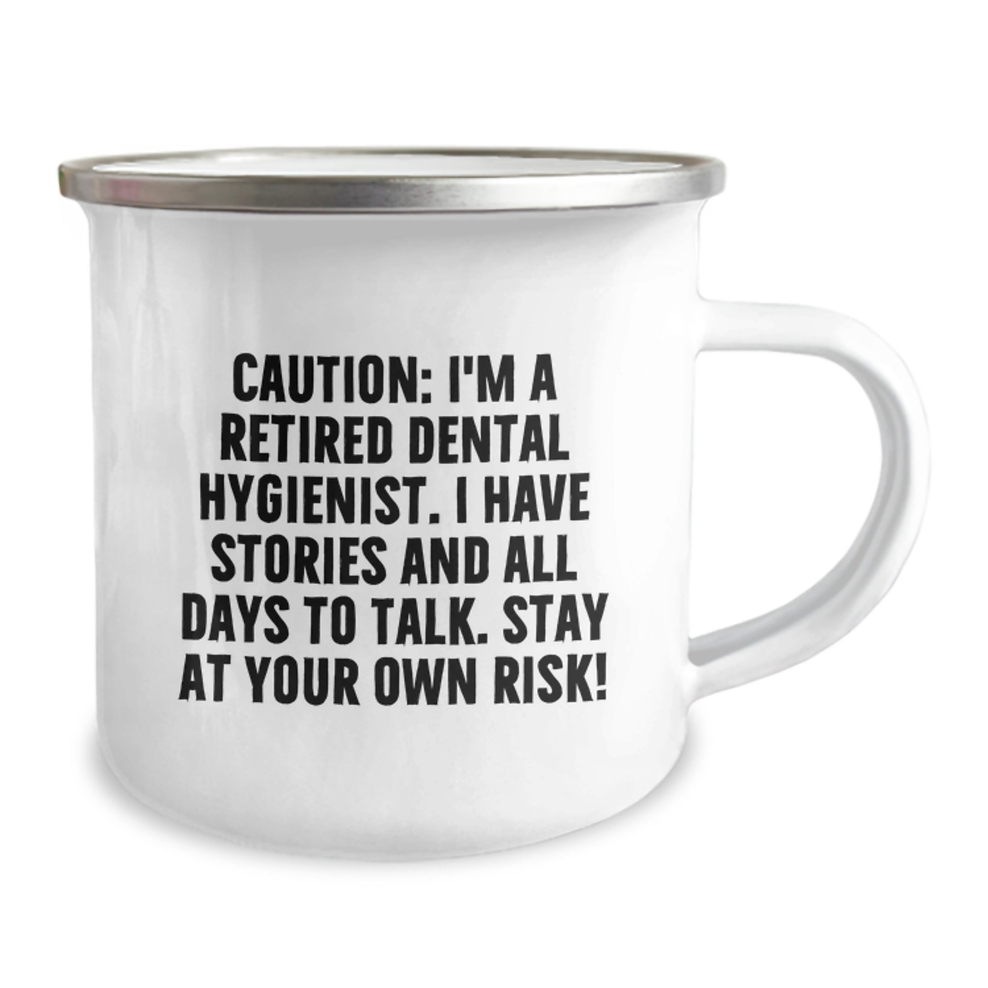 Funny Dental Hygienist Gifts for Men - Caution: I'm A Retired Dental Hygienist. I Have Stories And All Days To Talk. Stay At Your Own Risk! Camping Mug Gifts from Men to Friends - Image 2