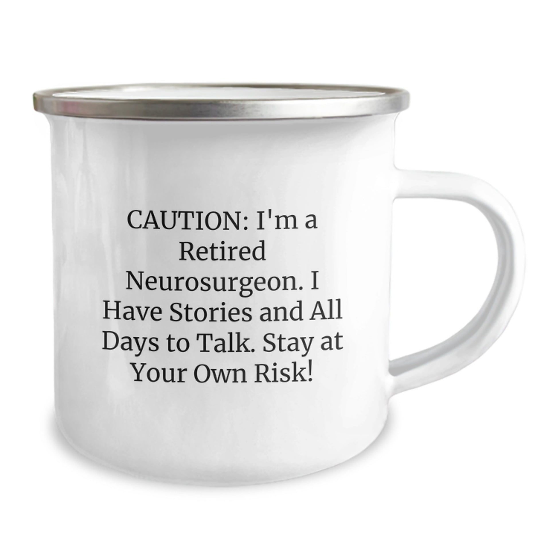 Funny Neurosurgeon Gifts from Men - 'Caution: I'm A Retired Neurosurgeon...' Camping Mug for Graduation - Image 2