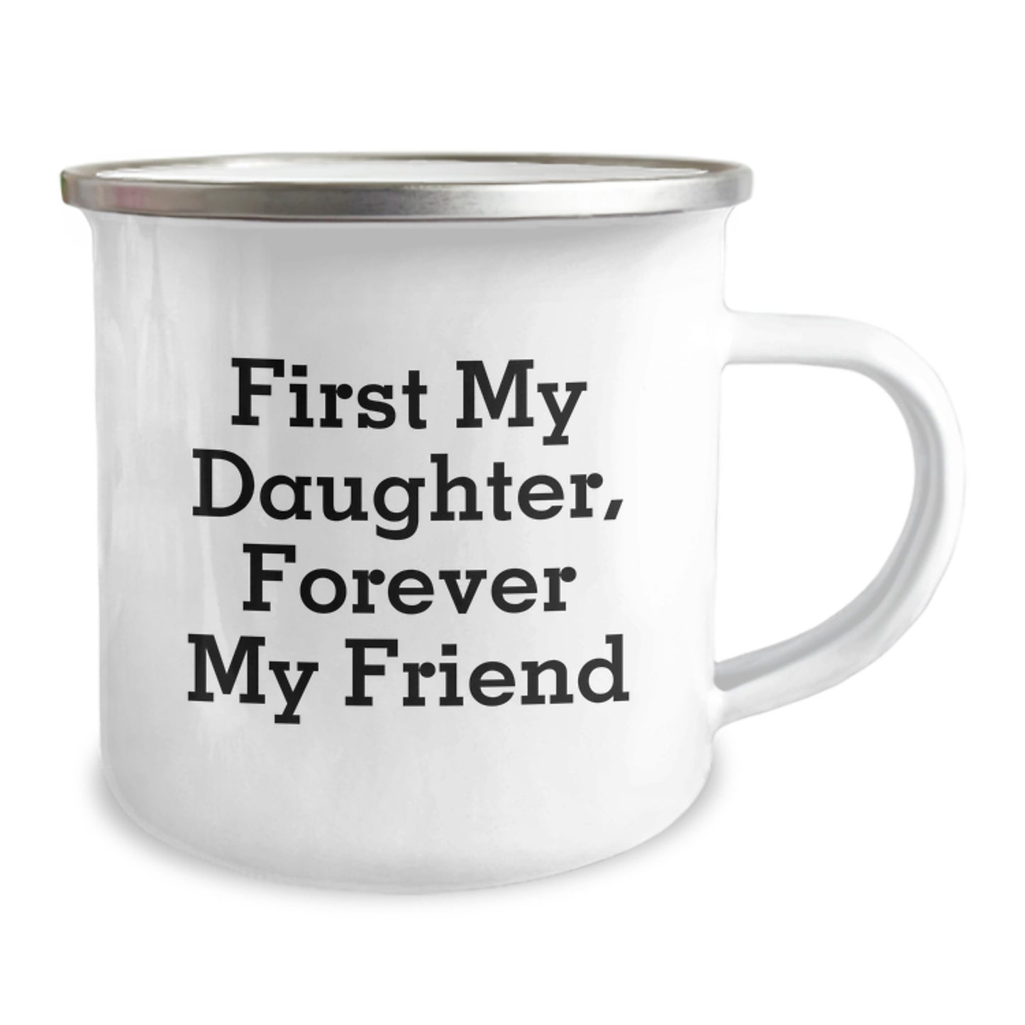 Funny Daughter Gifts, First My Daughter, Forever My Friend Camping Mug for Her Graduation, Gifts from Family, Perfect for Her - Image 2