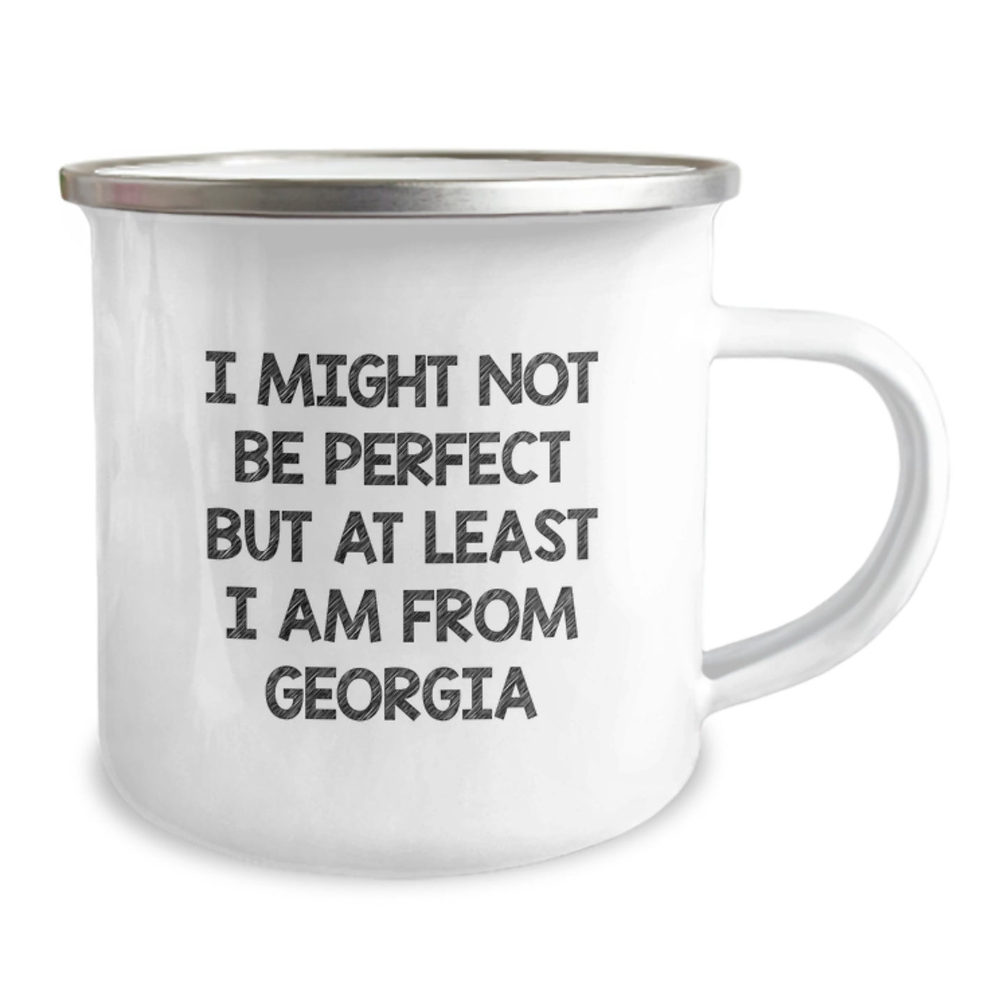 Funny Georgia Gifts for Men - I Might Not Be Perfect But At Least I Am From Georgia Engraved Camping Mug, Unique Christmas Memorable Presents from Georgia, Stainless Steel, 12 oz Capacity - Image 2