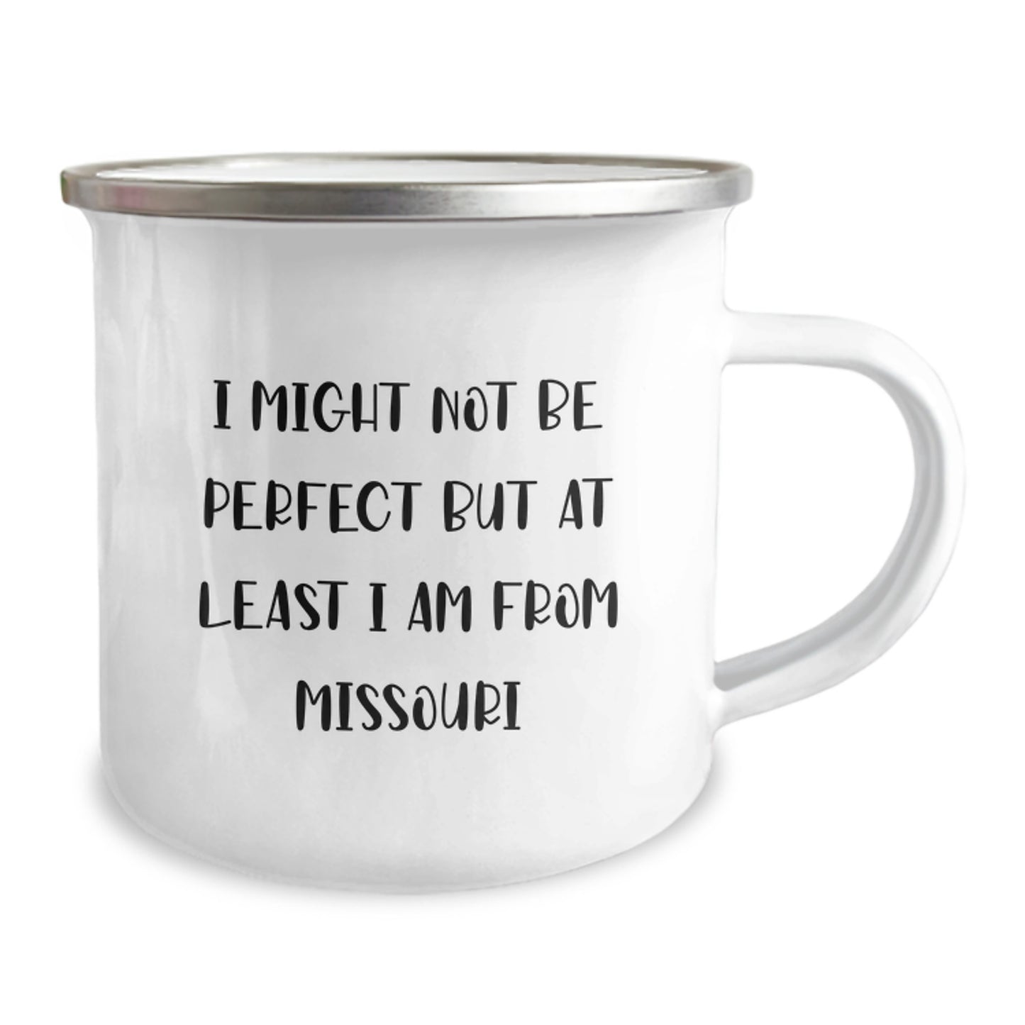 Missouri Proud Gifts from Friends and Family for Graduation, Funny Camping Mug 'I Might Not Be Perfect But At Least I Am From Missouri' with Unique Enamel Finish - Image 2