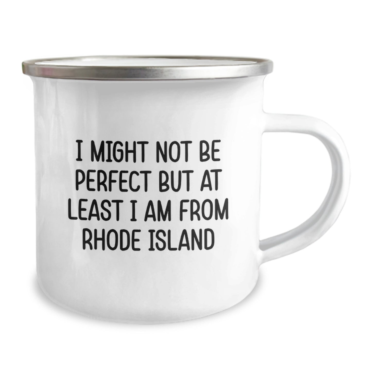 Rhode Island Humor Gifts from Friends and Family, Unique Camping Mugs for Men and Women, I Might Not Be Perfect But At Least I Am From Rhode Island Graduation Gifts - Image 2