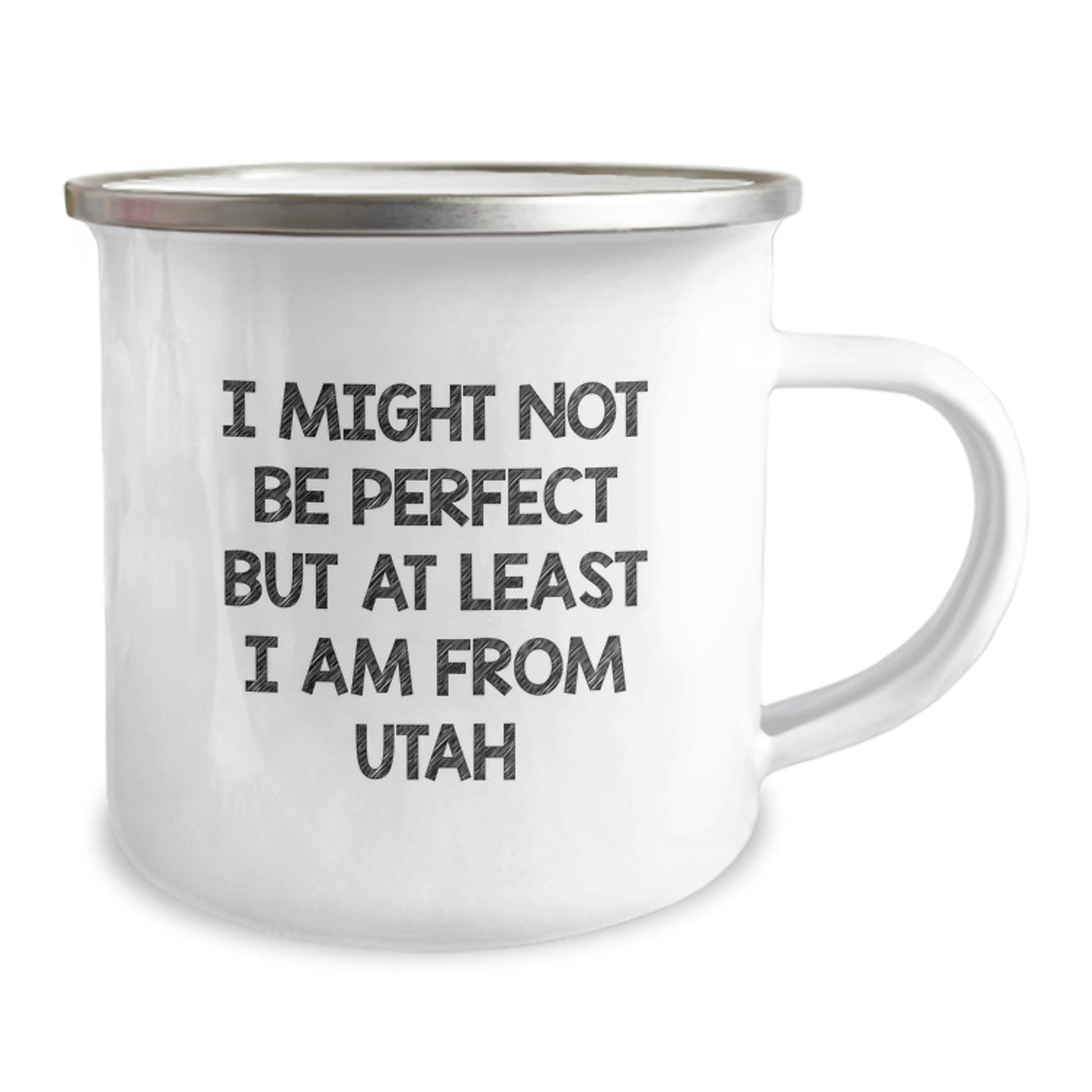Utah Proud Gifts from Friends for Graduation Unique Utah Camping Mugs, I Might Not Be Perfect But At Least I Am From Utah - ' Funny and Inspirational Quote', 12 oz Stainless Steel Enamel Finish - Image 2