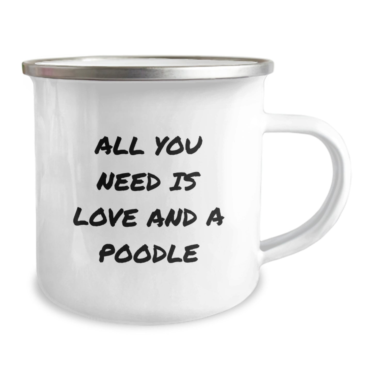 Poodle Dog Lover's Camping Mug, Gifts from Friends, Unique Graduation Presents for Men, Women, Family - All You Need Is Love And A Poodle - Image 2