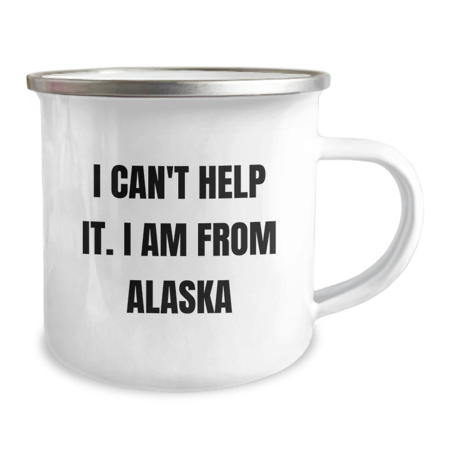 Alaska Gifts from Friends and Family, Funny Quote I Can't Help It. I Am From Alaska, Camping Mug for Graduation - Image 2