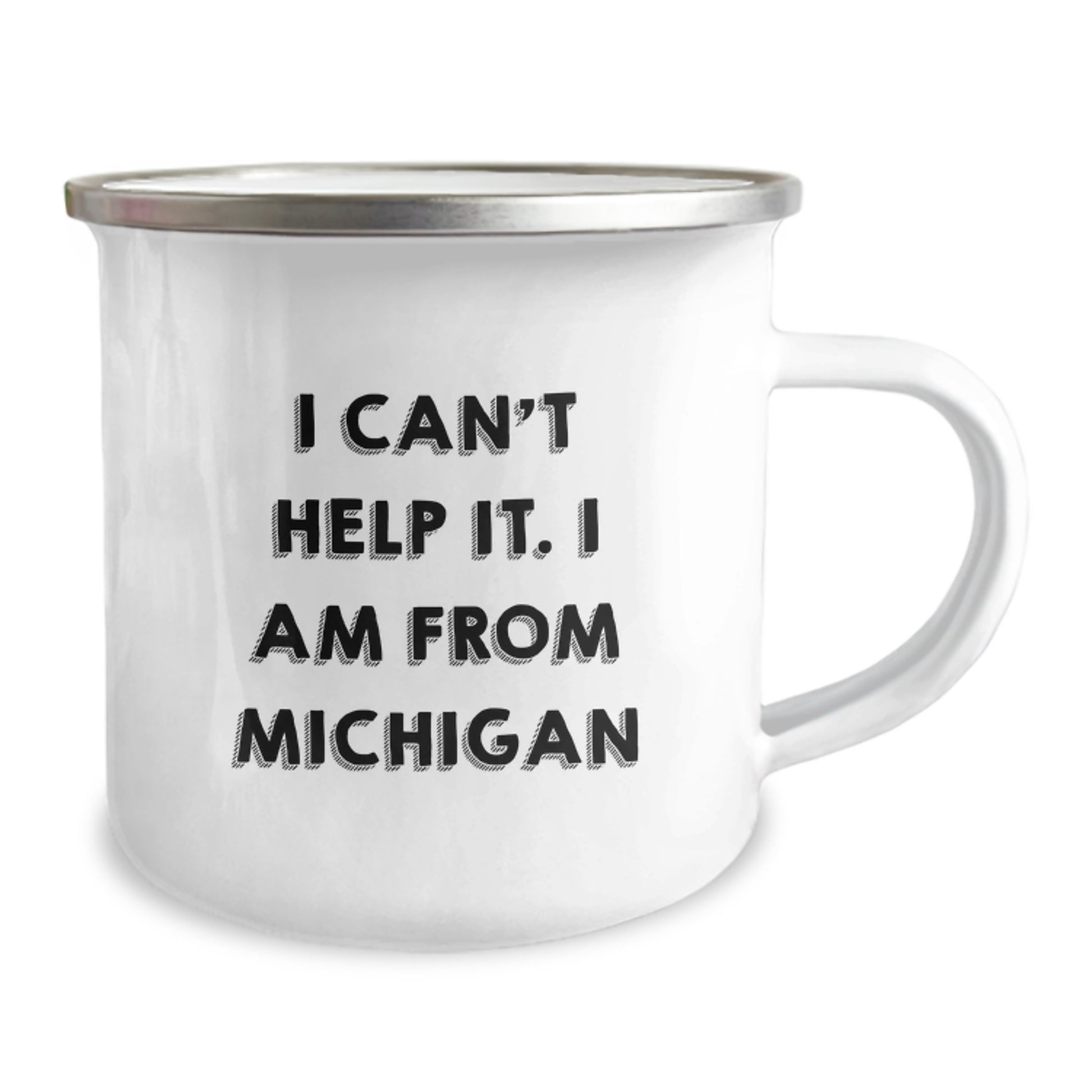 Michigan Camping Mug, I Can't Help It. I Am From Michigan Funny Quote Gifts from Michigan for Graduation - Image 2